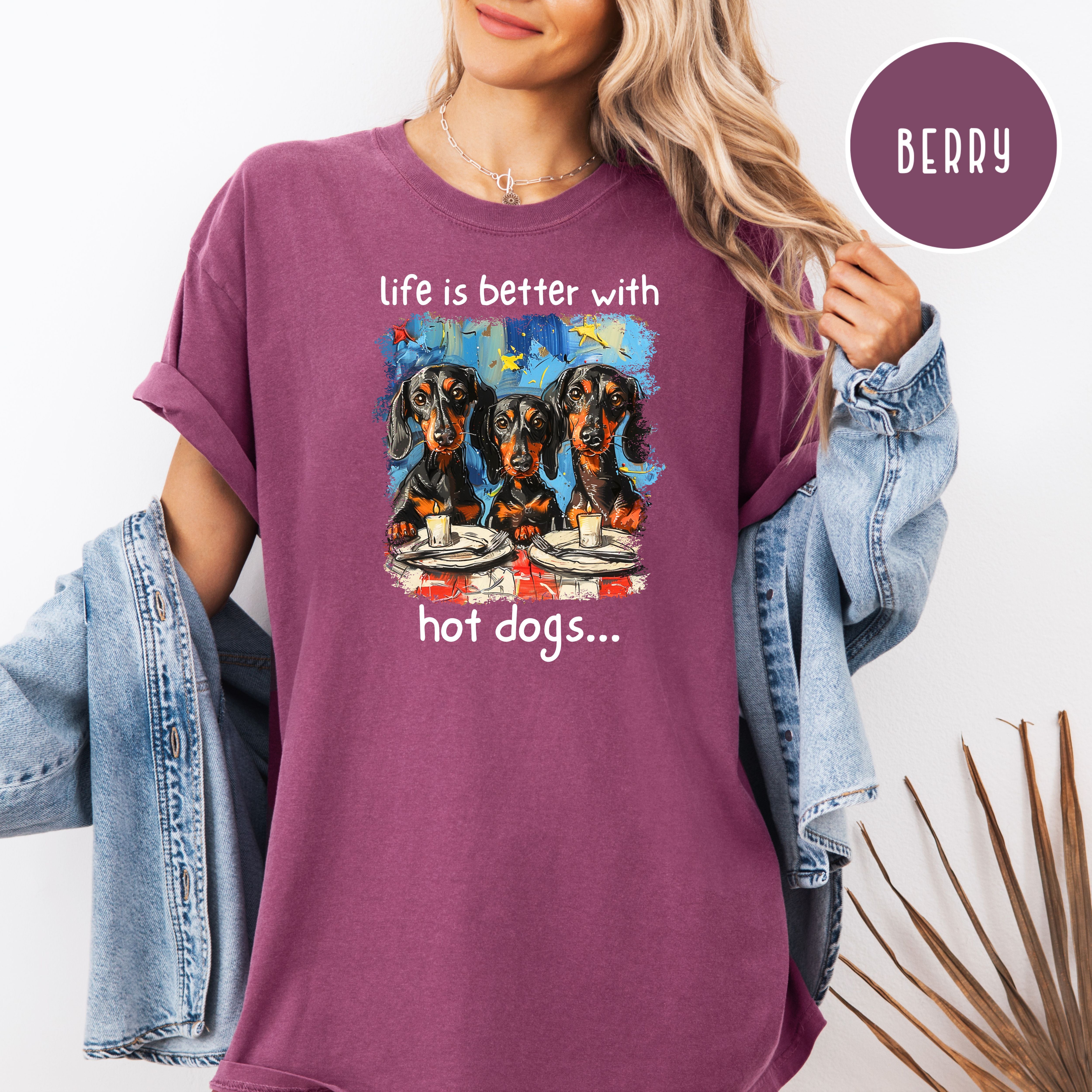 Wiener Dog Lover Comfort Colors T-Shirt, Better With Hot Dogs BBQ Shirt, Dachshund Mama Gift Tee, Dog Lover Gift, Sausage Dog Humor