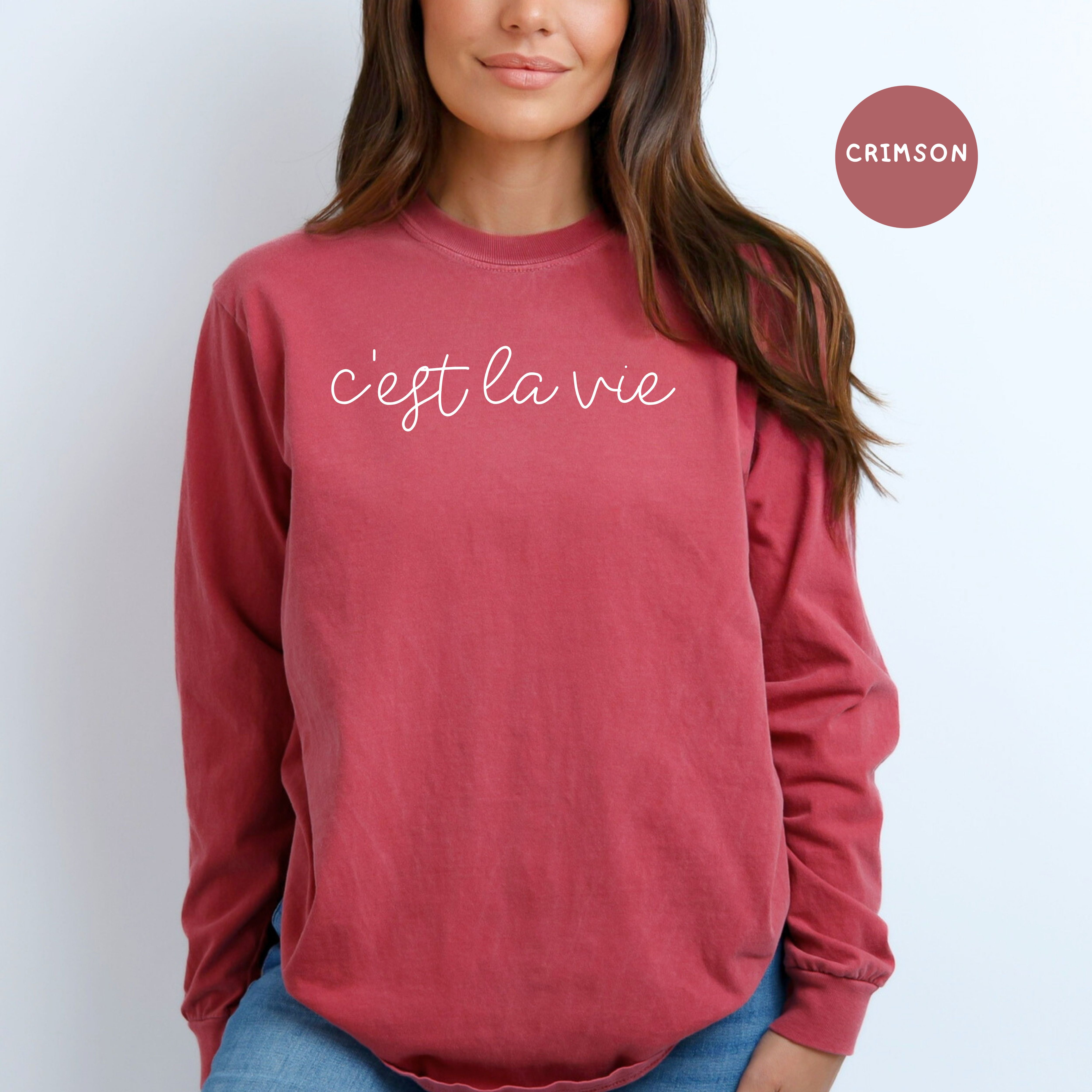 C'est la Vie, That's Life in French Comfort Colors® Long Sleeve Tee