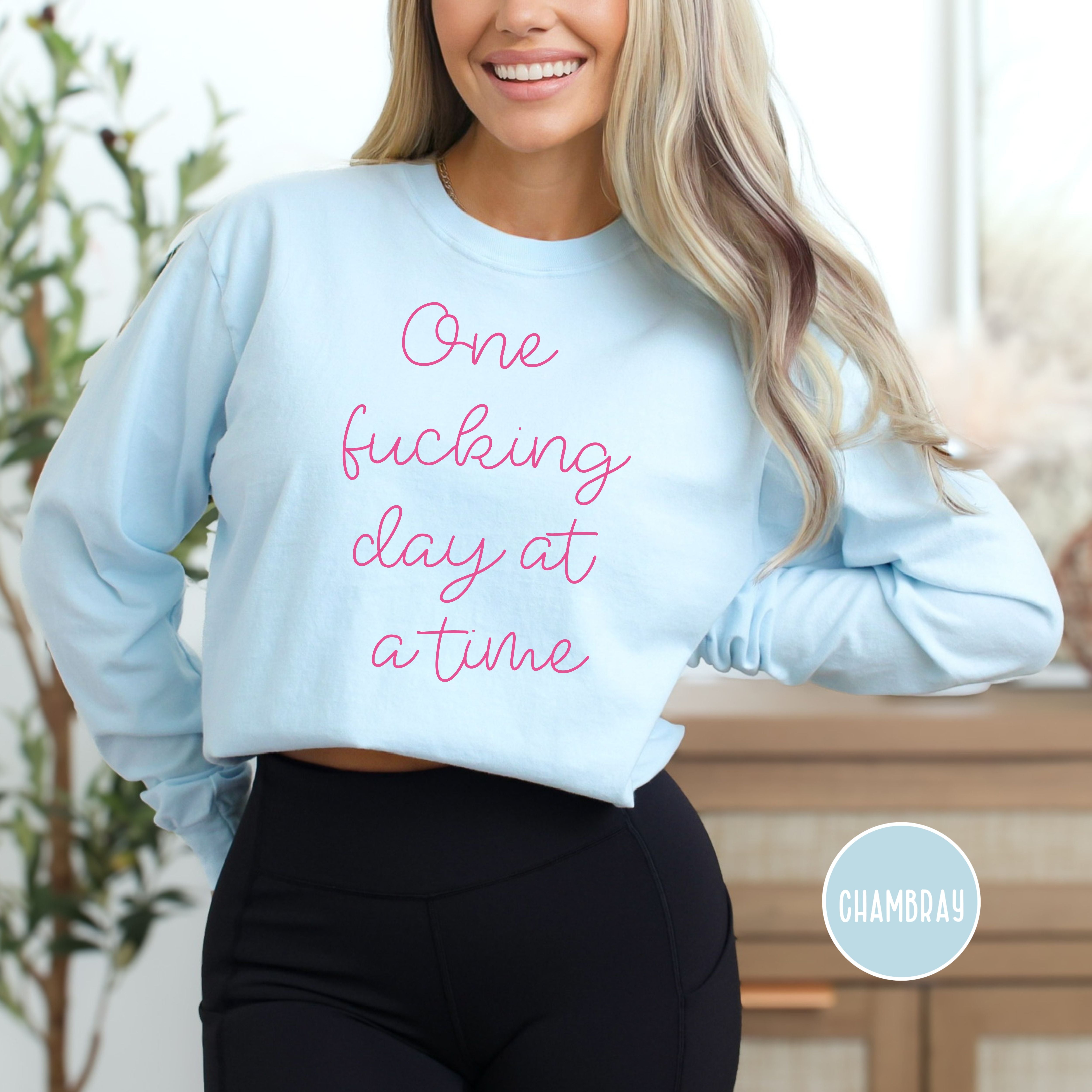 One Fucking Day at a Time Mental Health Awareness Comfort Colors® Long Sleeve Tee