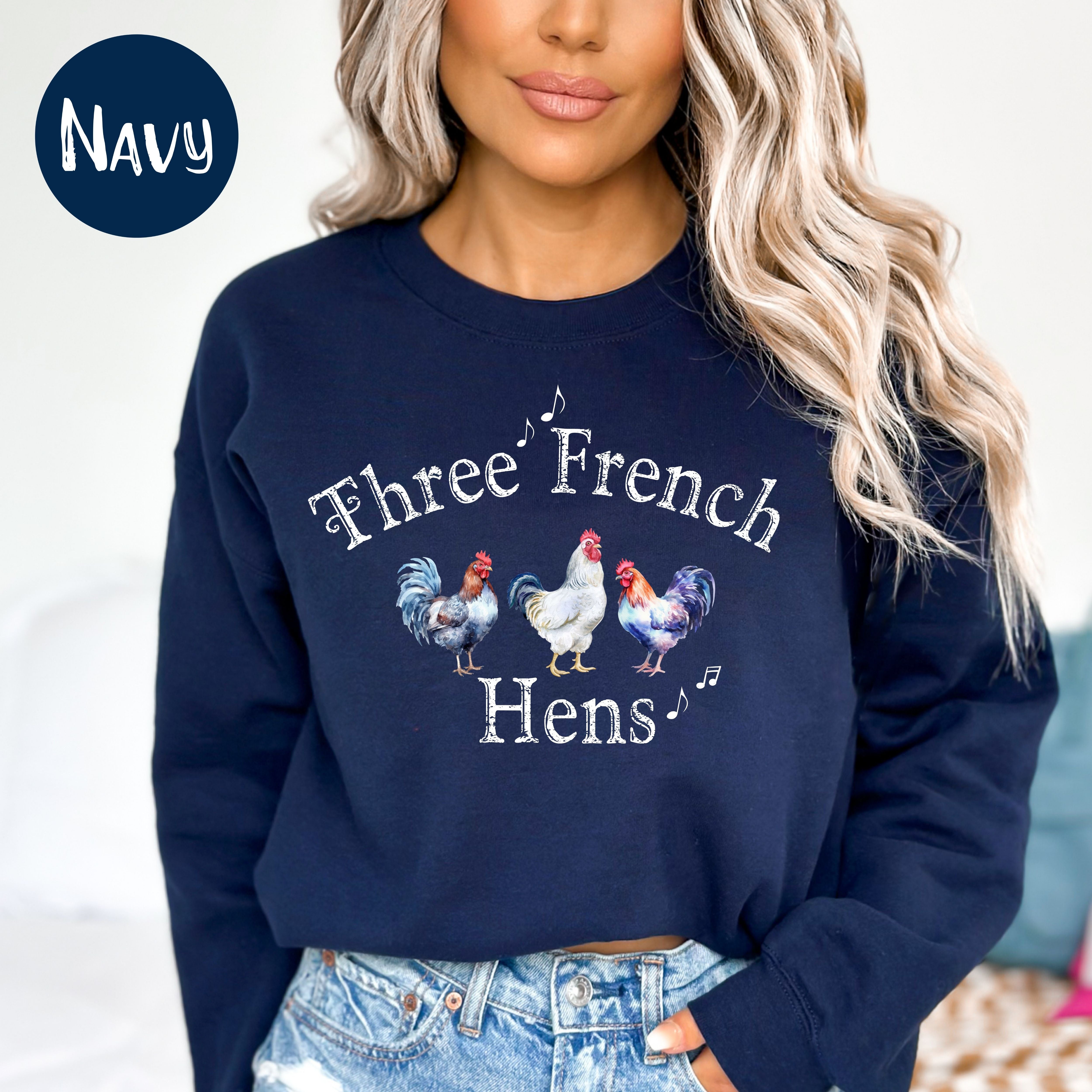 Three French Hens Christmas Gift Sweatshirt