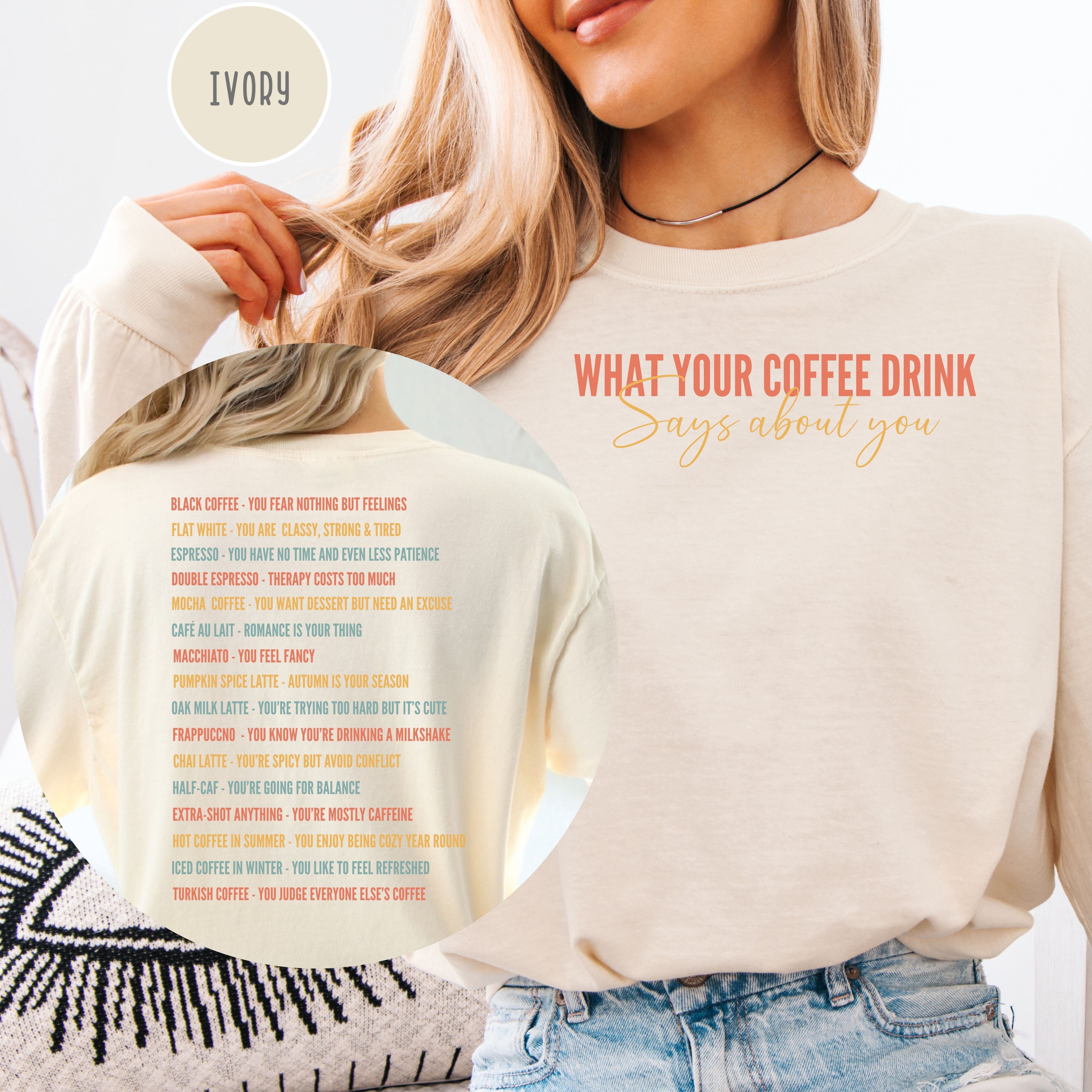 What Your Coffee Drink Says About You Long Sleeve Comfort Colors T-shirt, Coffee Drinks On Back