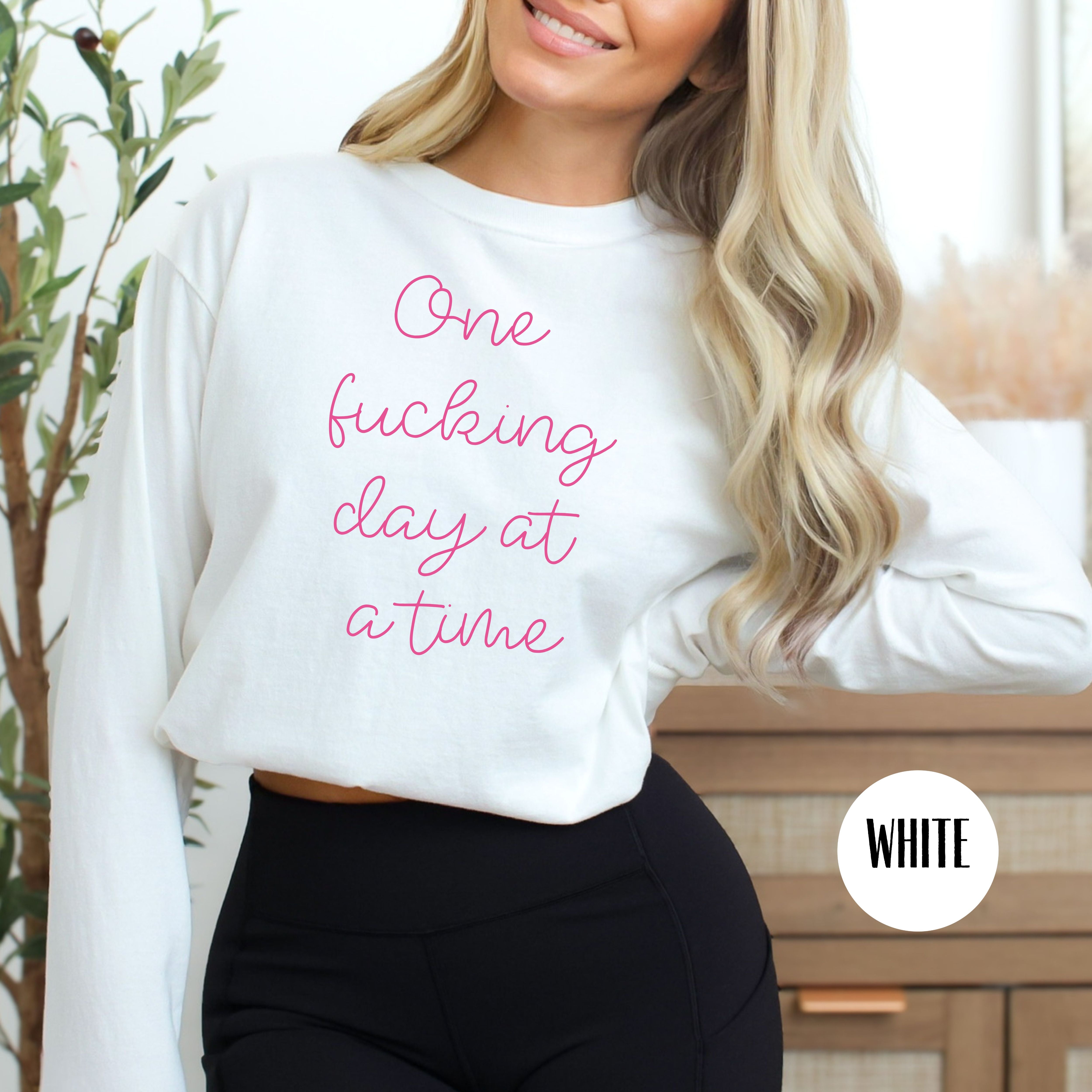 One Fucking Day at a Time Mental Health Awareness Comfort Colors® Long Sleeve Tee