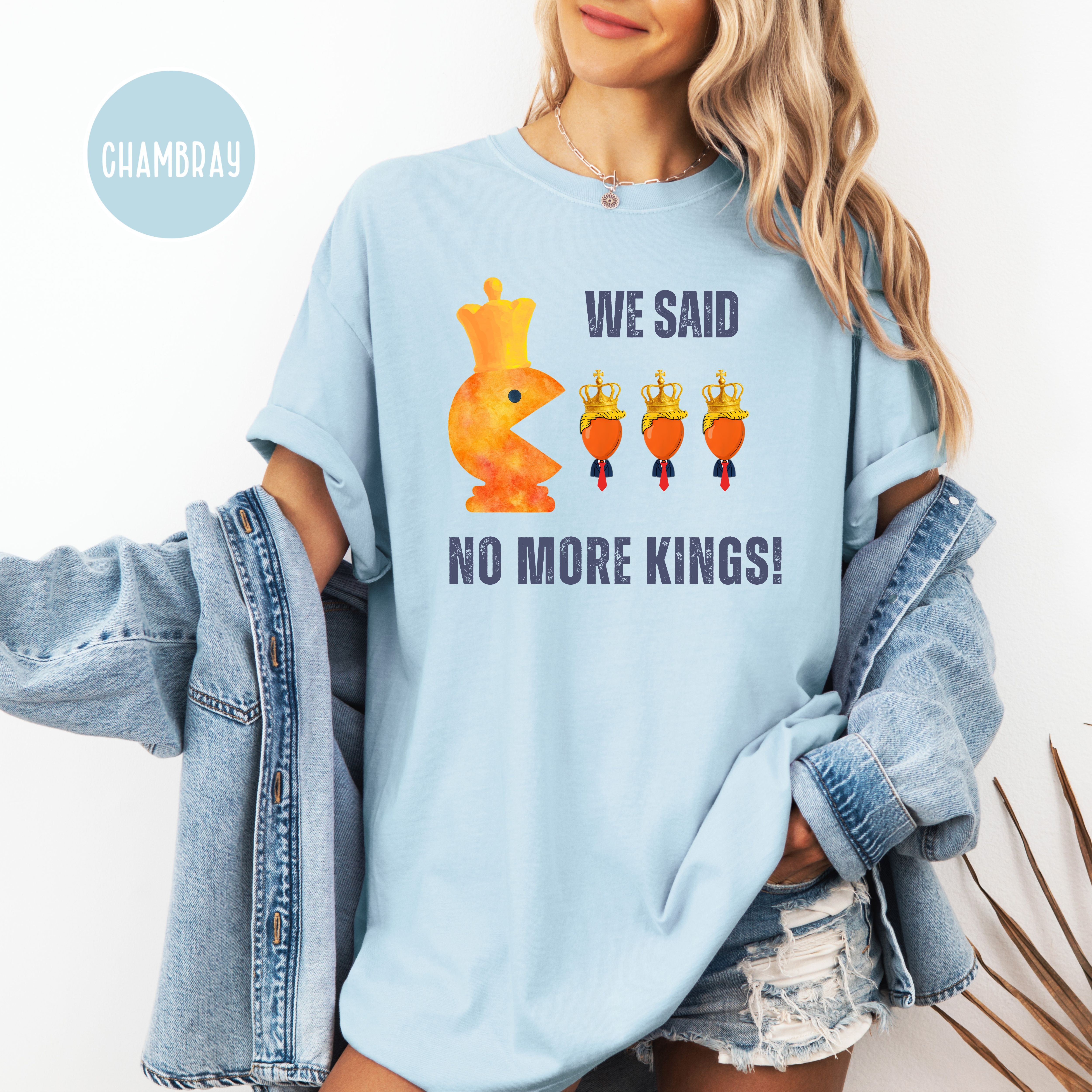 We Said No More Kings Comfort Colors Anti Trump Pacman Chess Pieces Tee