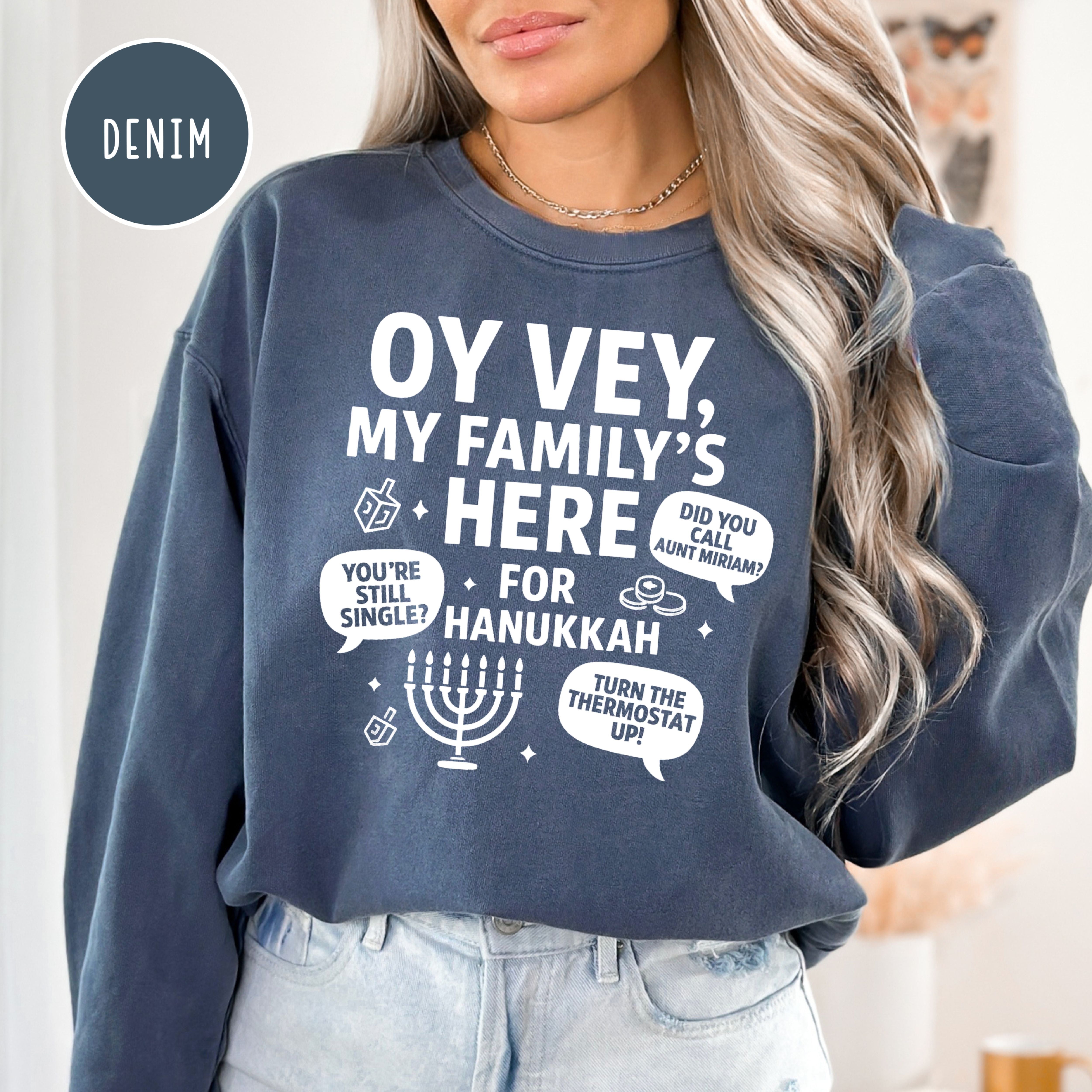Oy Vey My Family's Here for Hanukkah Comfort Colors Unisex Sweatshirt
