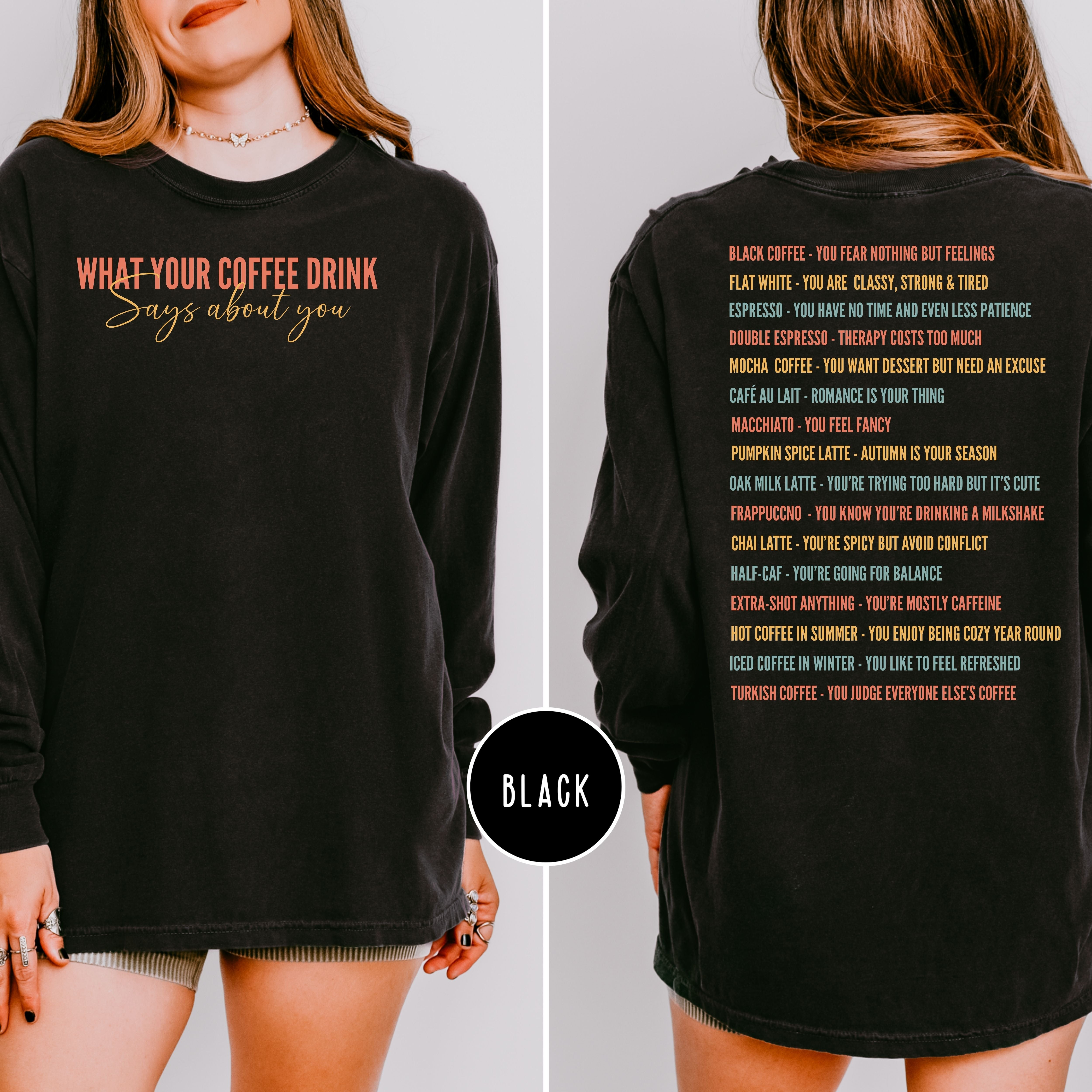 What Your Coffee Drink Says About You Long Sleeve Comfort Colors T-shirt, Coffee Drinks On Back