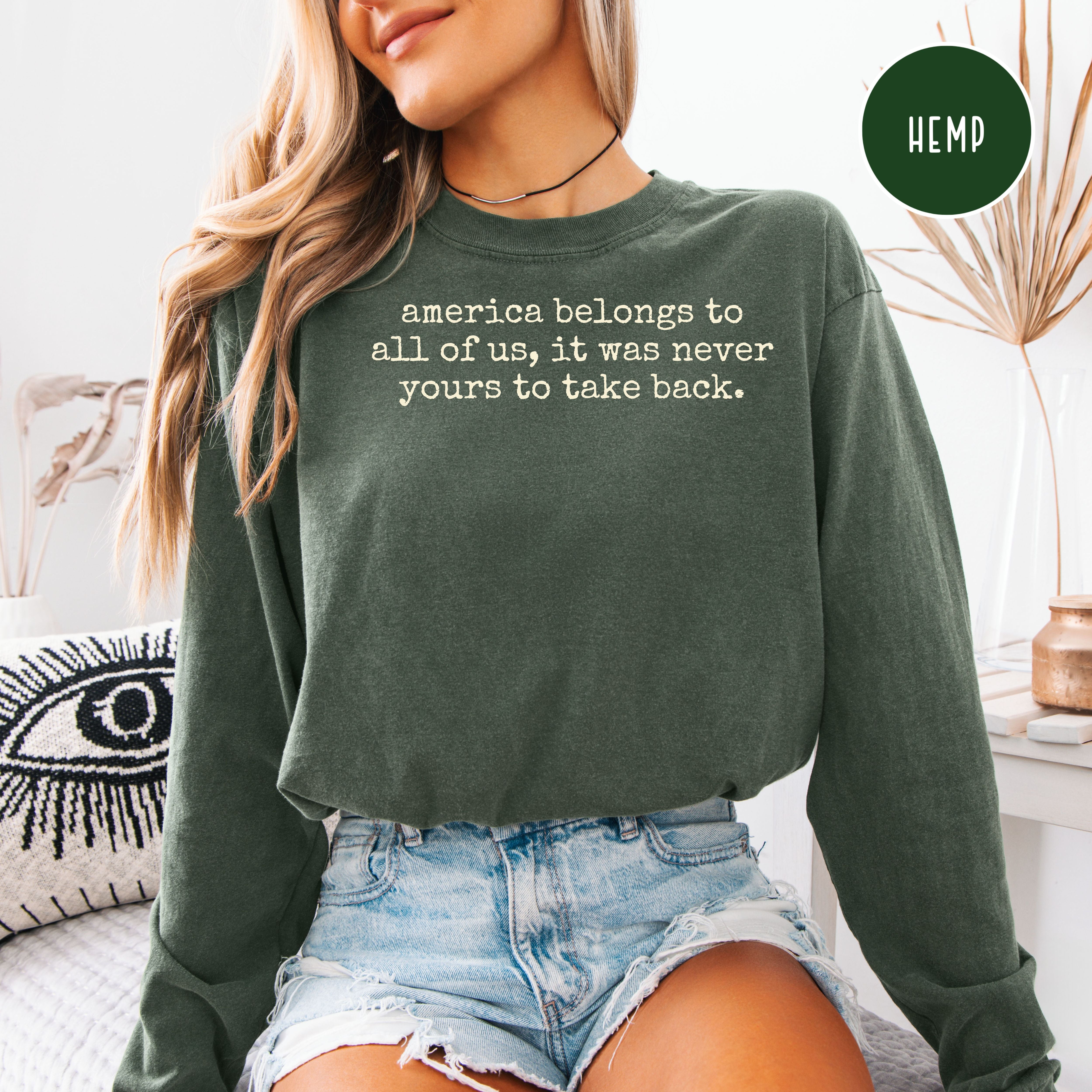 America Belongs To All Of Us You Can't Take It Back Long Sleeve Comfort Colors Protest Tee