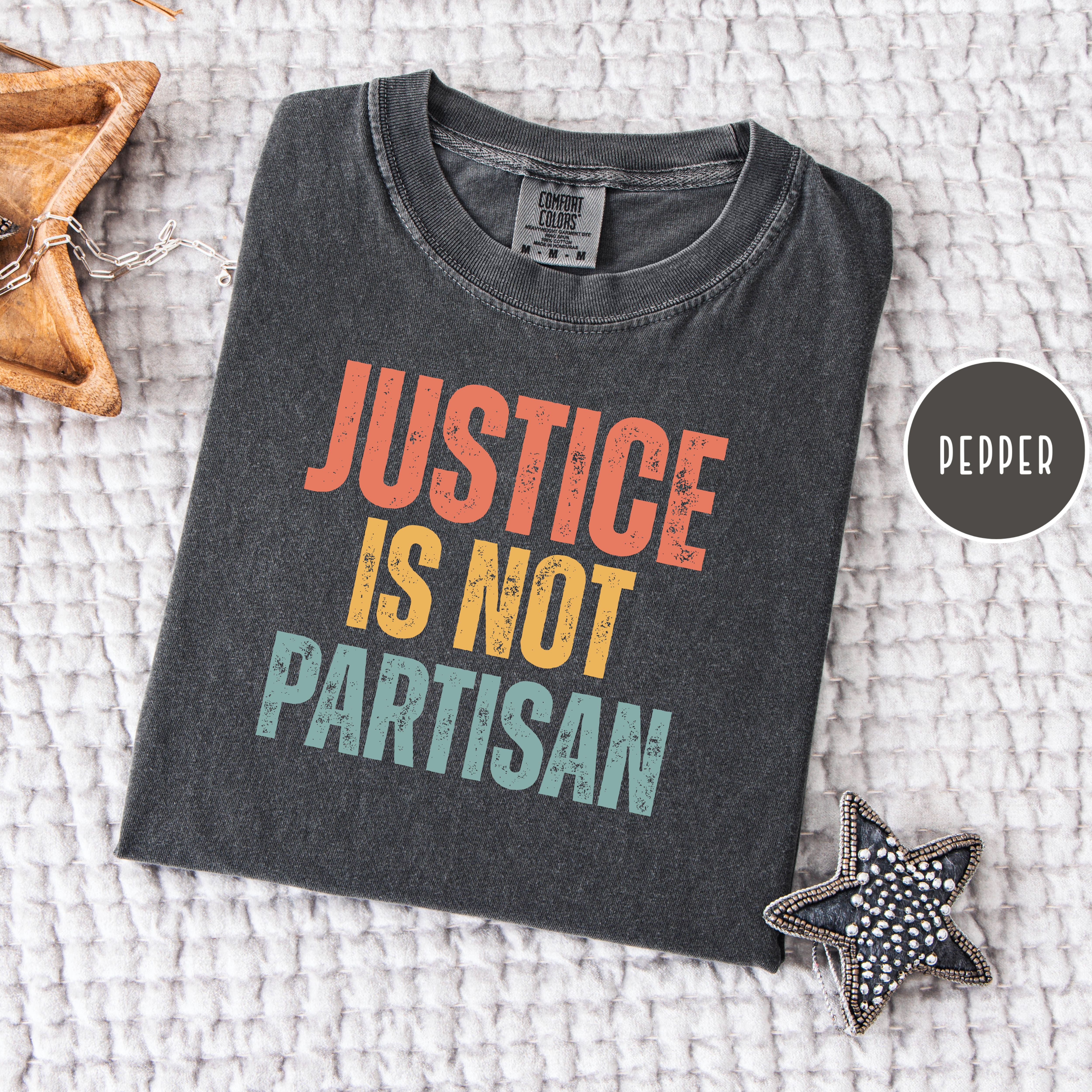 Justice Is Not Partisan Comfort Colors Protest T-shirt