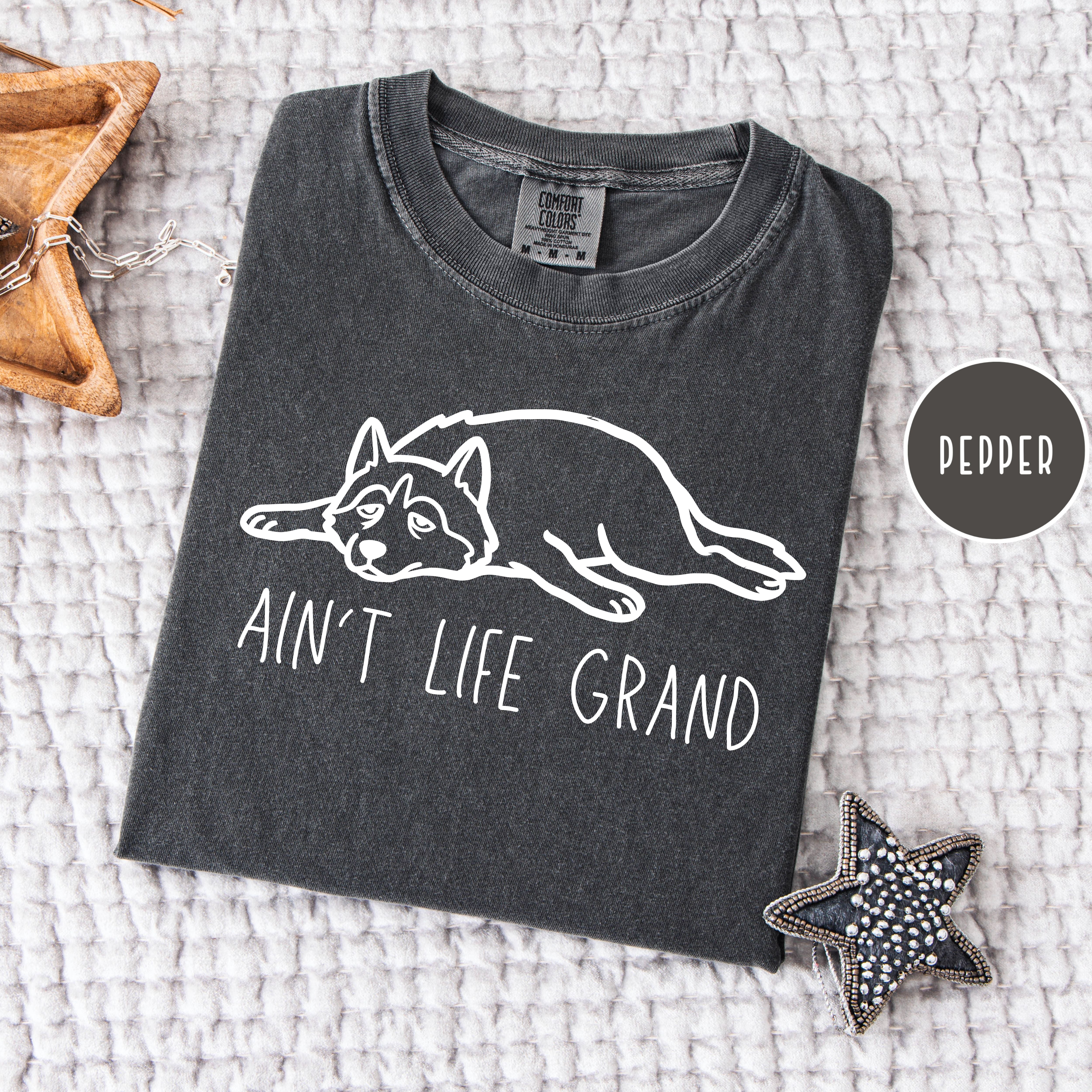 Ain't Life Grand Funny Dog Lover Unisex Comfort Colors T-Shirt, Dog Lover Shirt, Cute Dog Shirt