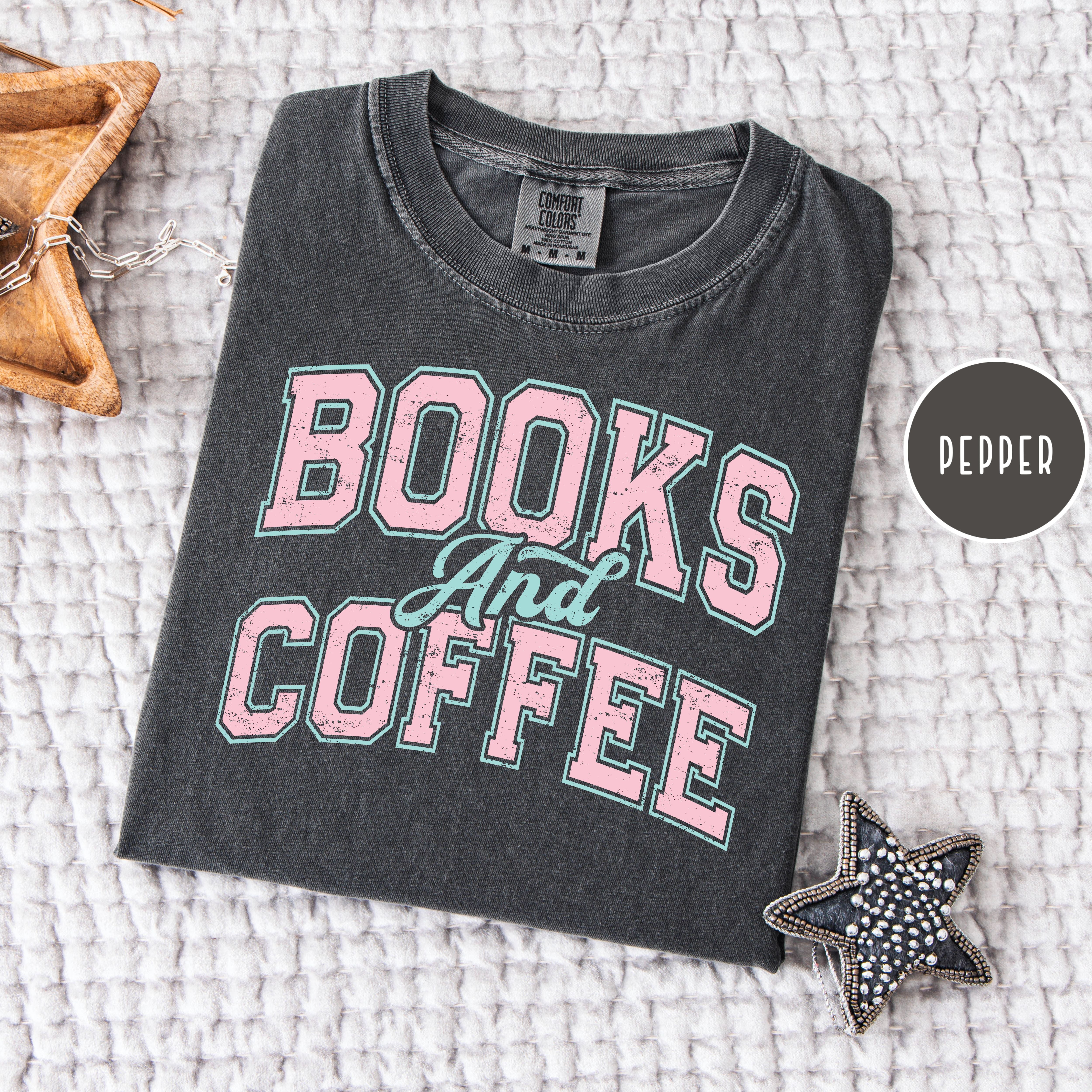 Books And Coffee Comfort Colors Tee Shirt Gift for Book Lover
