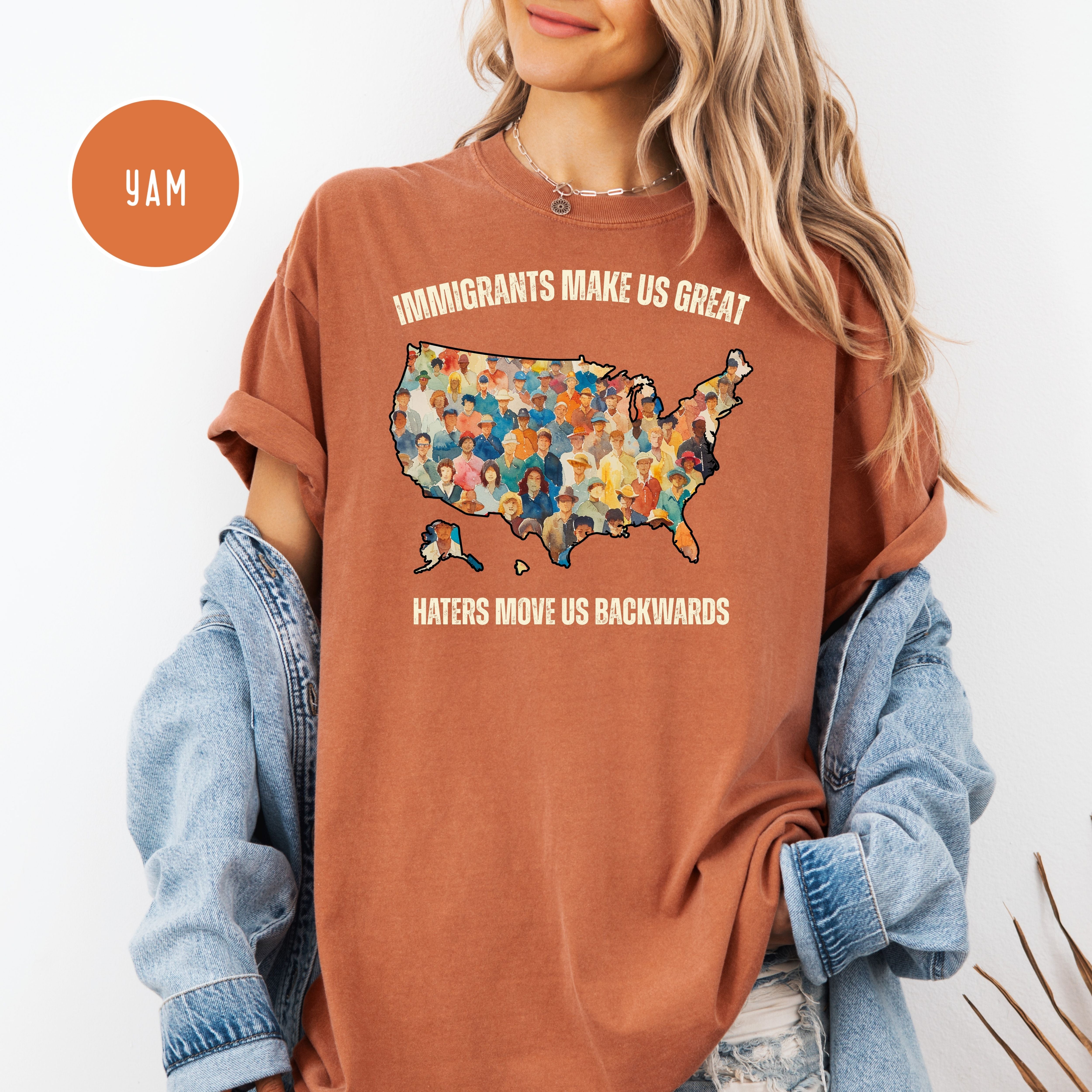 Immigrants Make Us Great Pro-Immigration Comfort Colors Protest T-Shirt