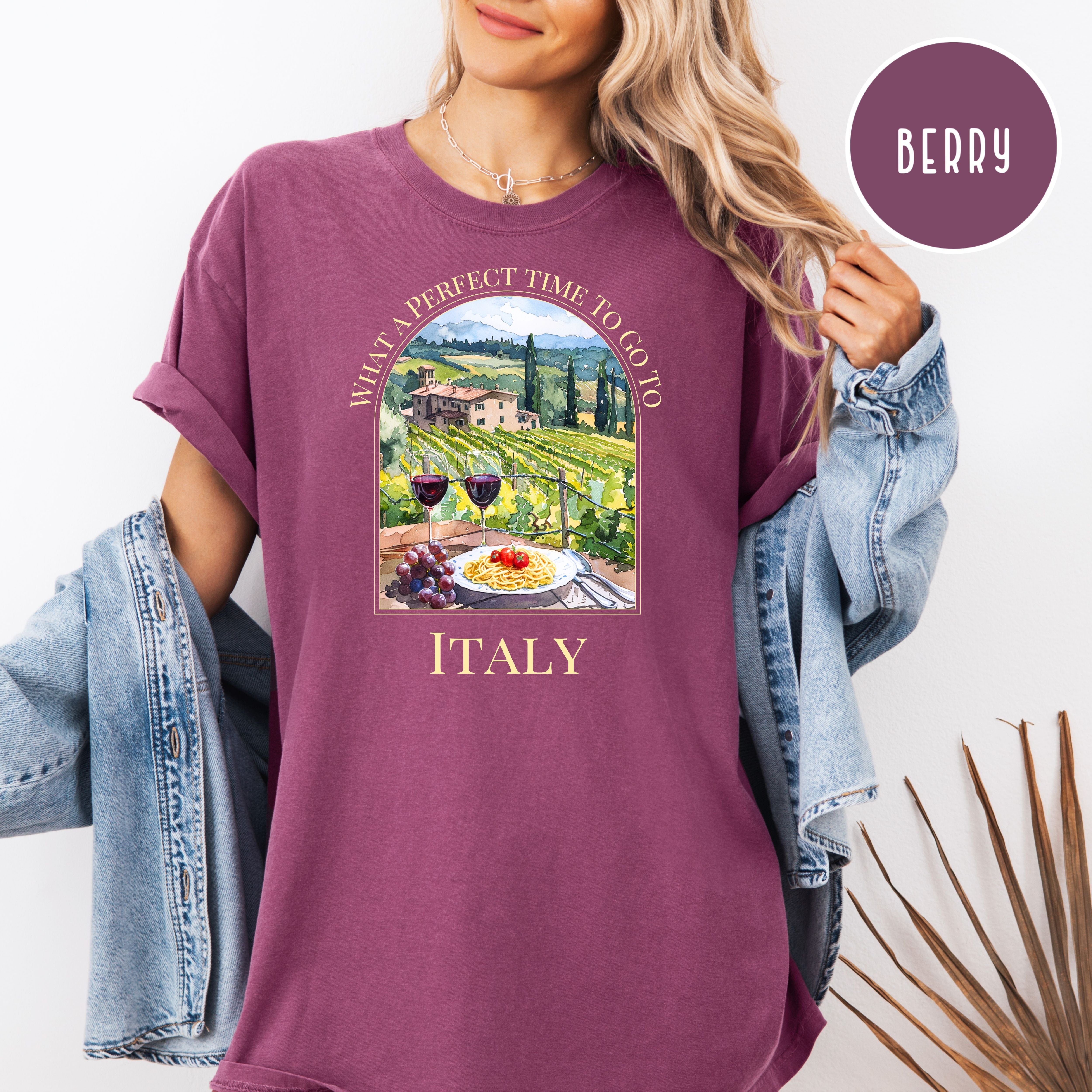 What a Perfect Time To Go To Italy Comfort Colors Tuscany Vineyard Tee Shirt Gift for Italy Lover