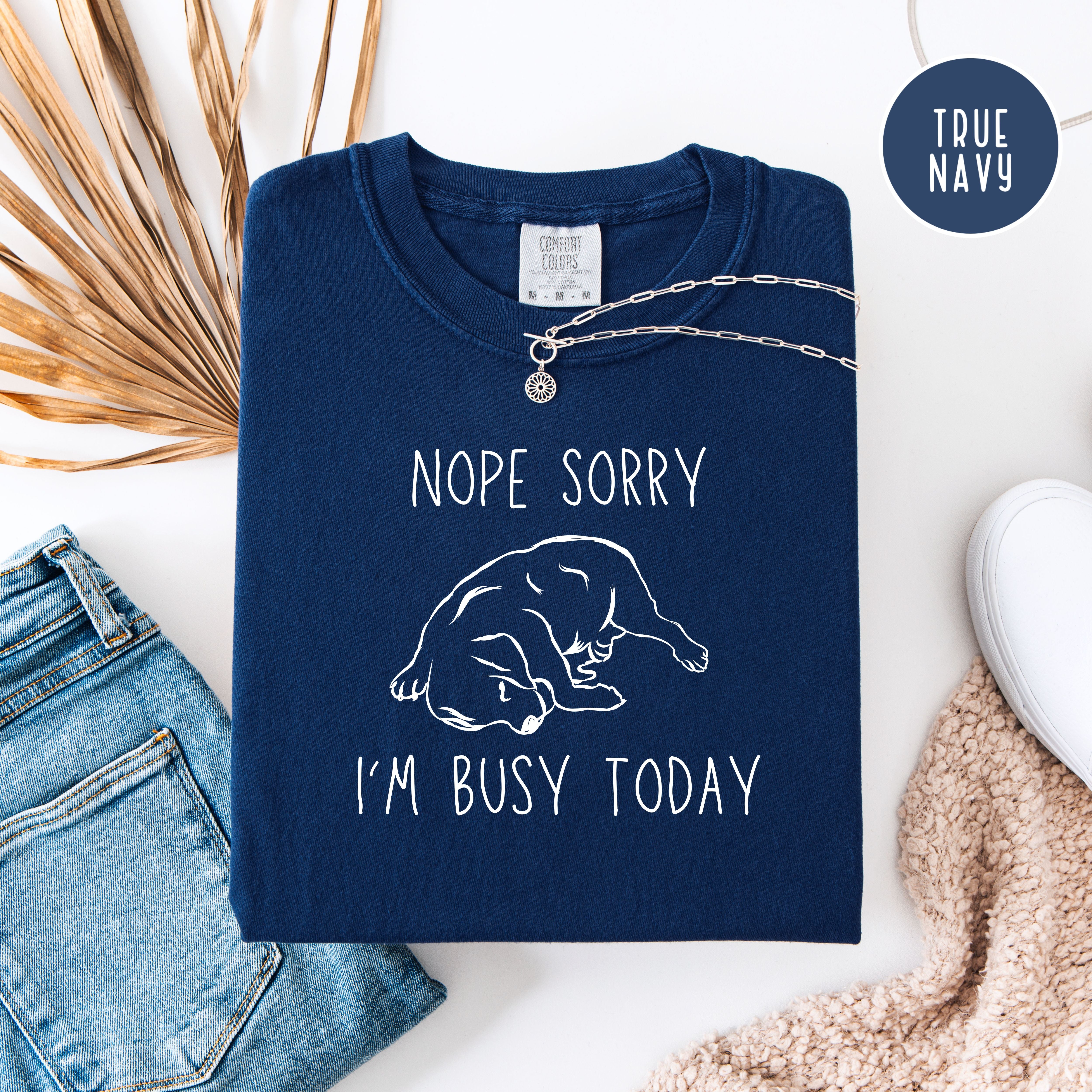 Nope Sorry Busy Today Sleeping Dog Unisex Comfort Colors T-Shirt, Dog Lover Gift Shirt, Funny Animal Lover Shirt