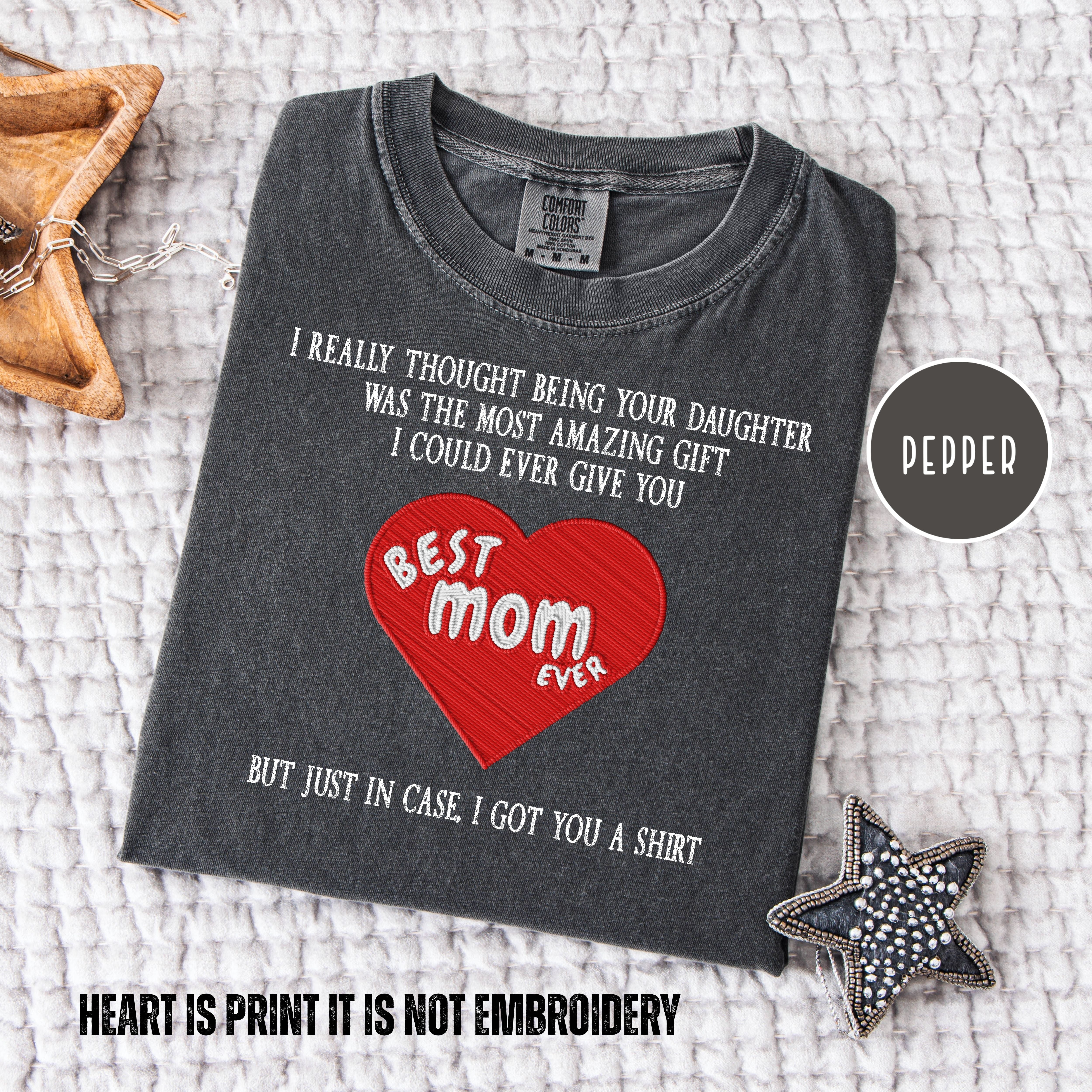 Funny Mother's Day Gift From Daughter, Mother's Day Comfort Colors T-Shirt, Funny Mom Gift, Mother's Day Shirt