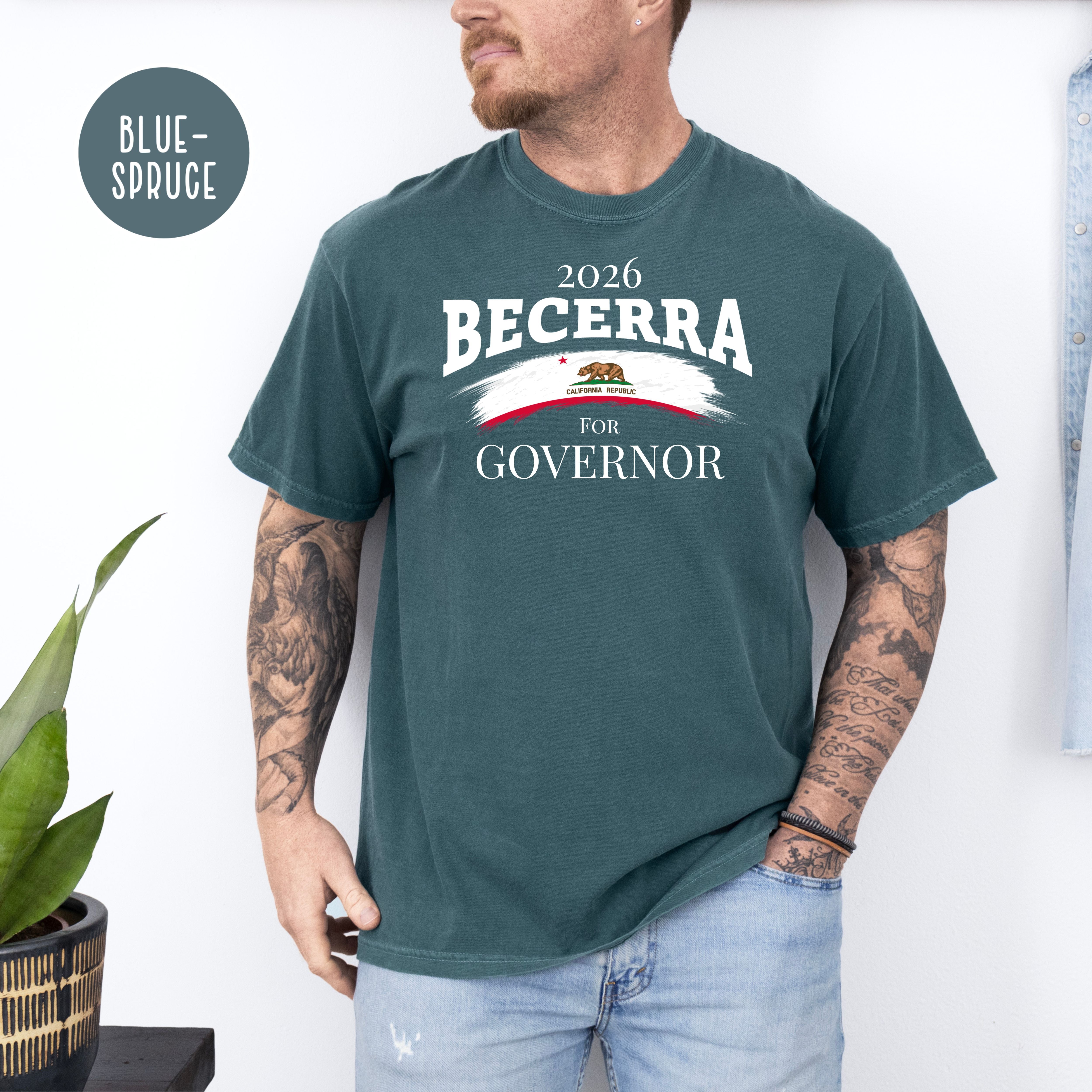 Becerra For Governor California 2026 Elections Comfort Colors T-Shirt, Los Angeles Governor, California Politics, Election Shirt