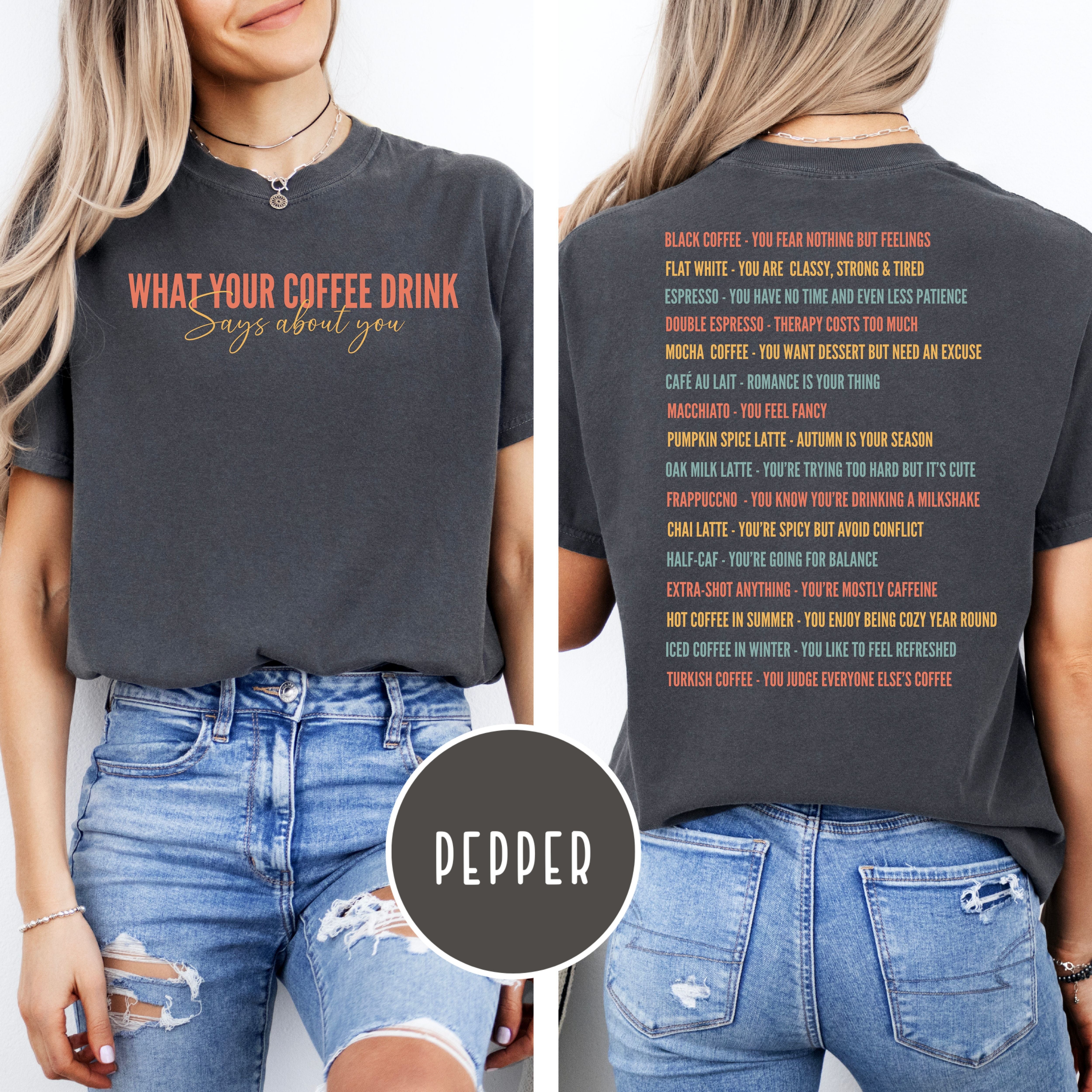 What Your Coffee Drink Says About You Comfort Colors T-Shirt, Coffee Drinks On Back