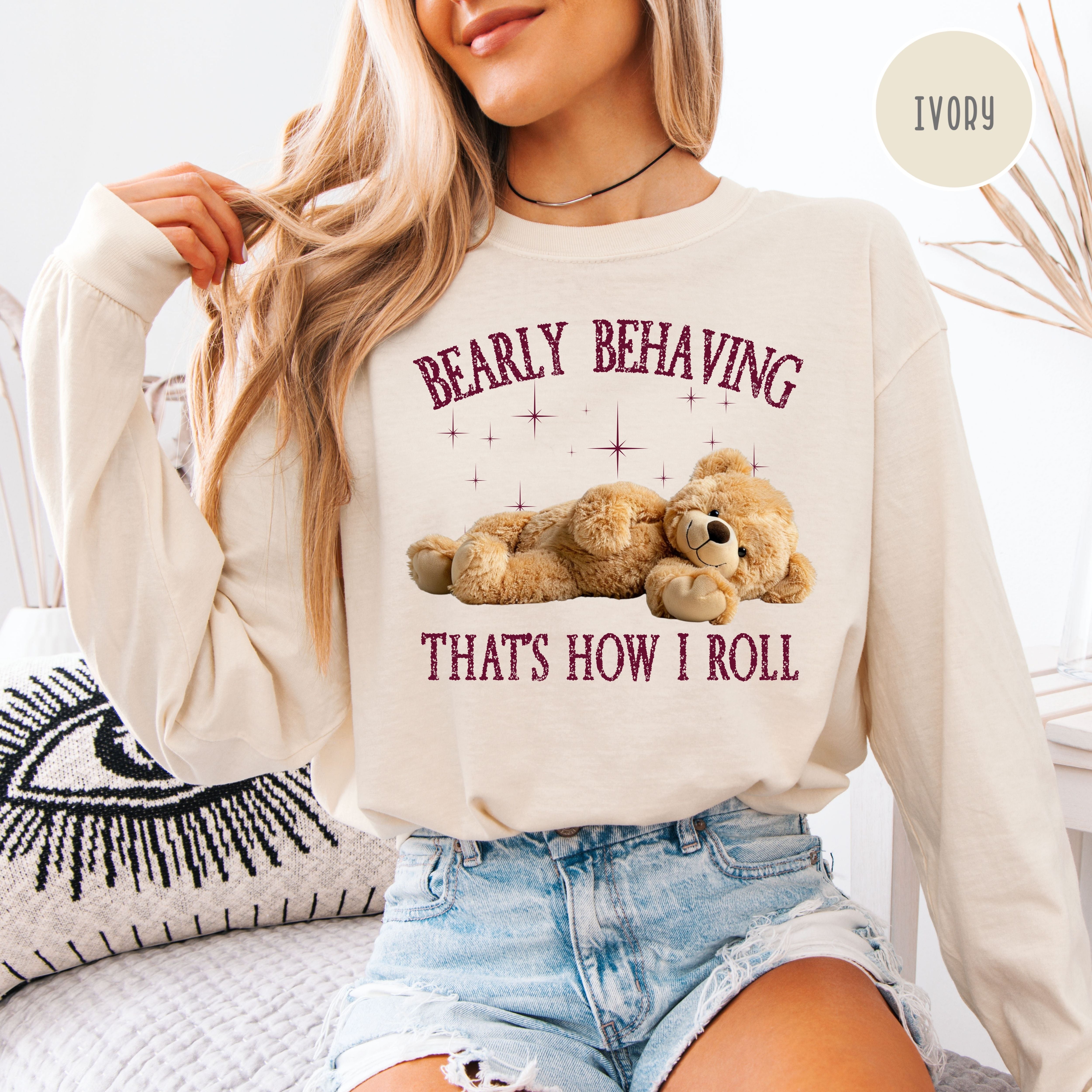 Bearly Behaving Adorable Teddy Bear Long Sleeve Comfort Colors Tee