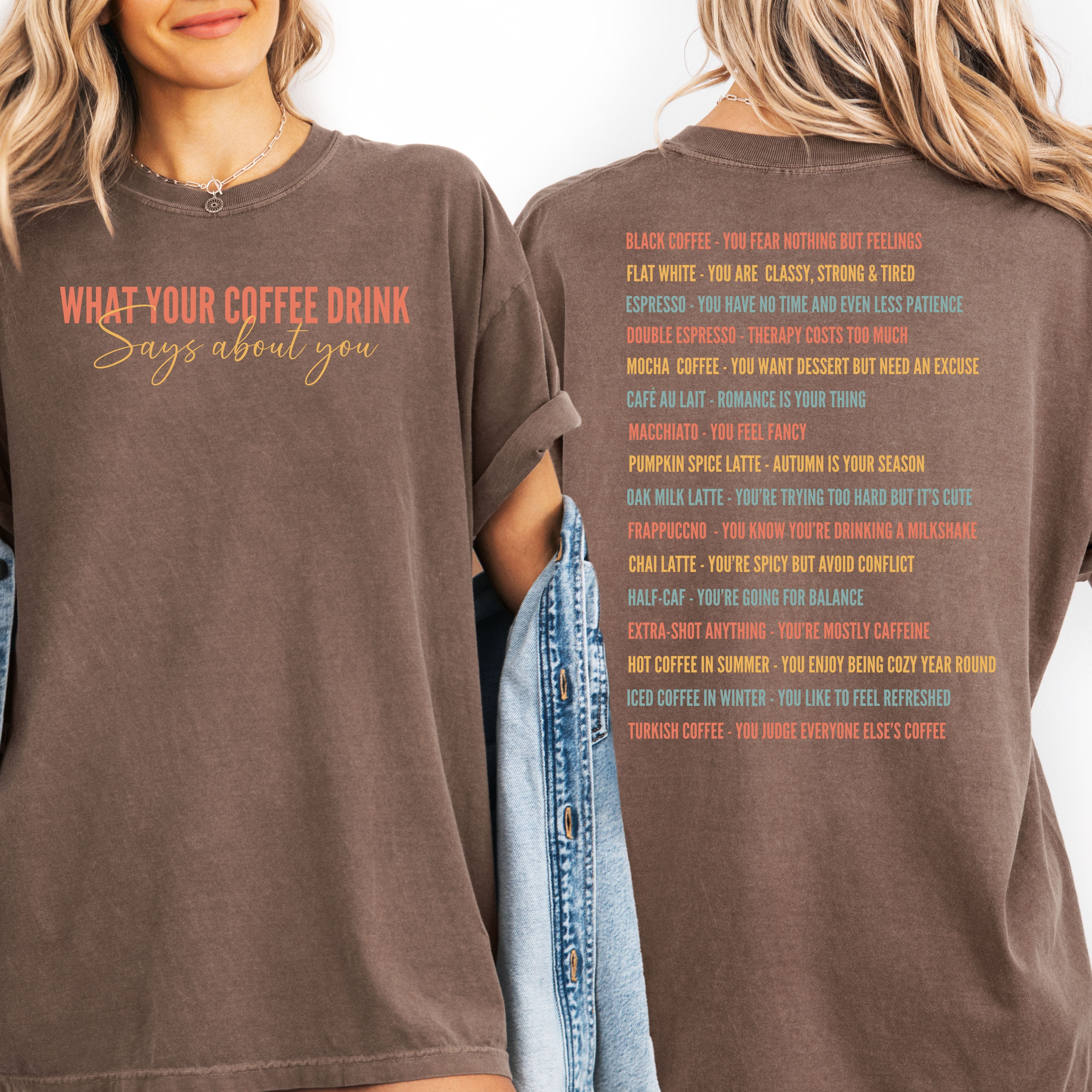 What Your Coffee Drink Says About You Comfort Colors T-Shirt, Coffee Drinks On Back