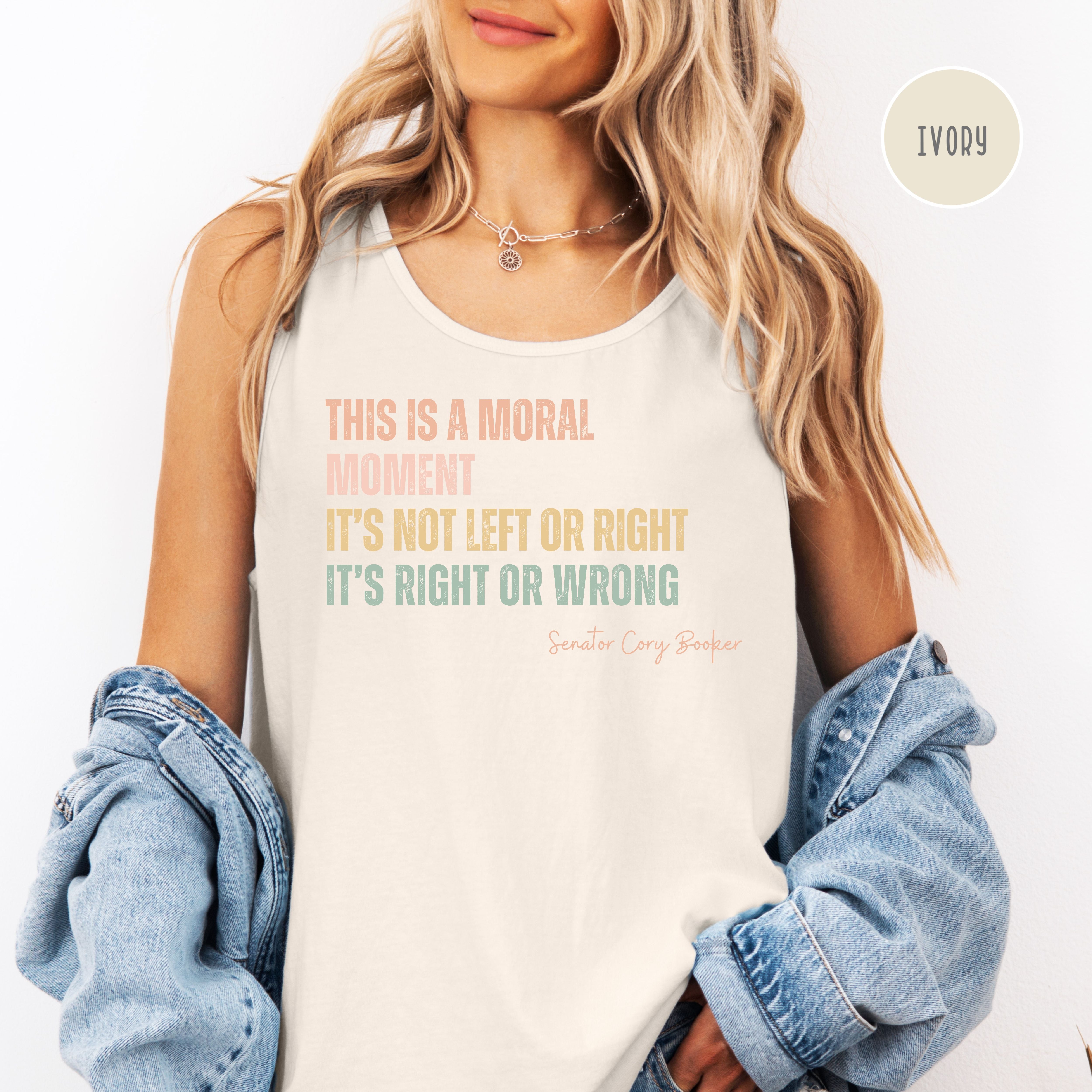 Cory Booker Moral Moment Quote Comfort Colors Tank Top