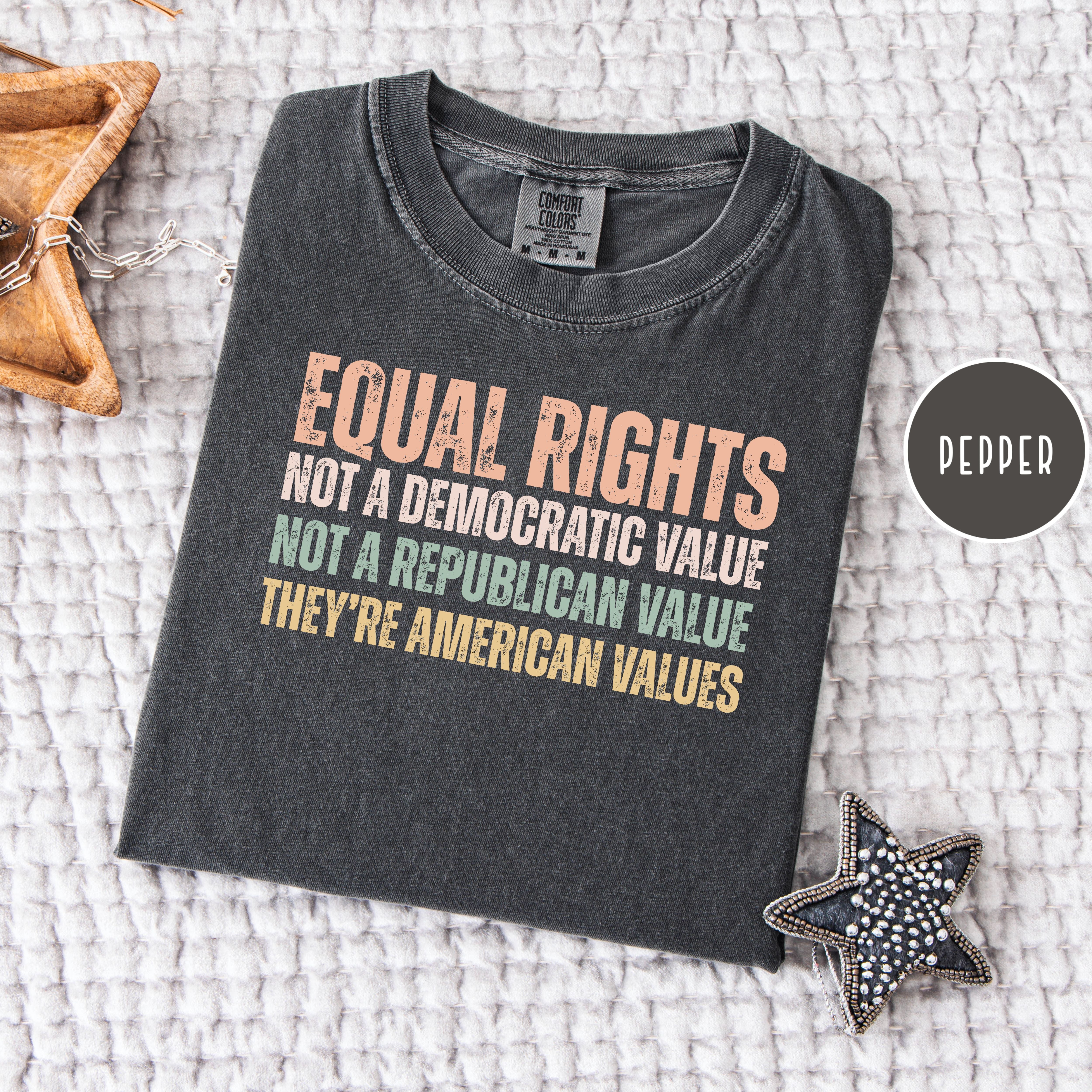 Equal Rights An American Value Comfort Colors T-Shir