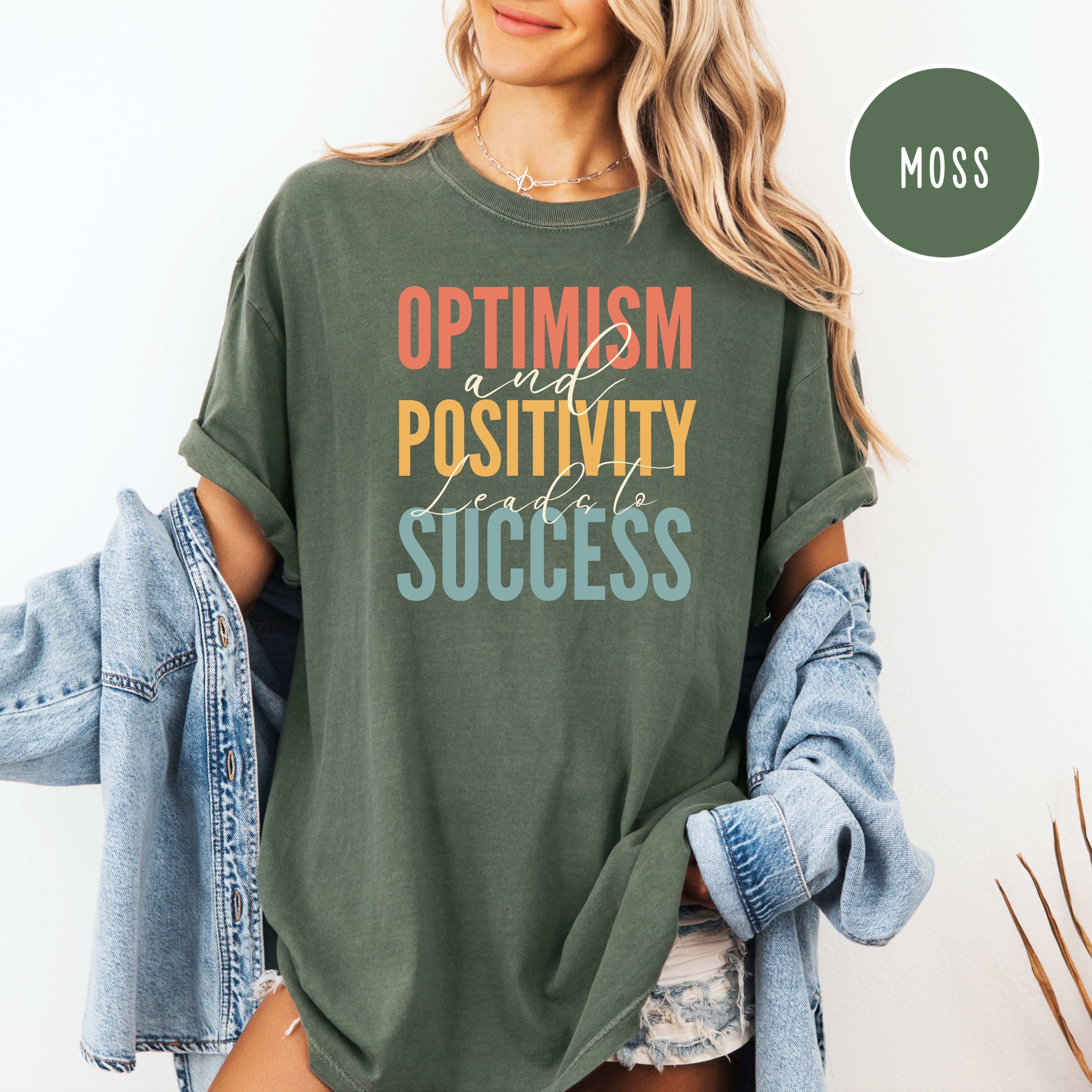 Optimism Positivity Comfort Colors T-Shirt, Optimism and Positivity Leads To Success Shirt