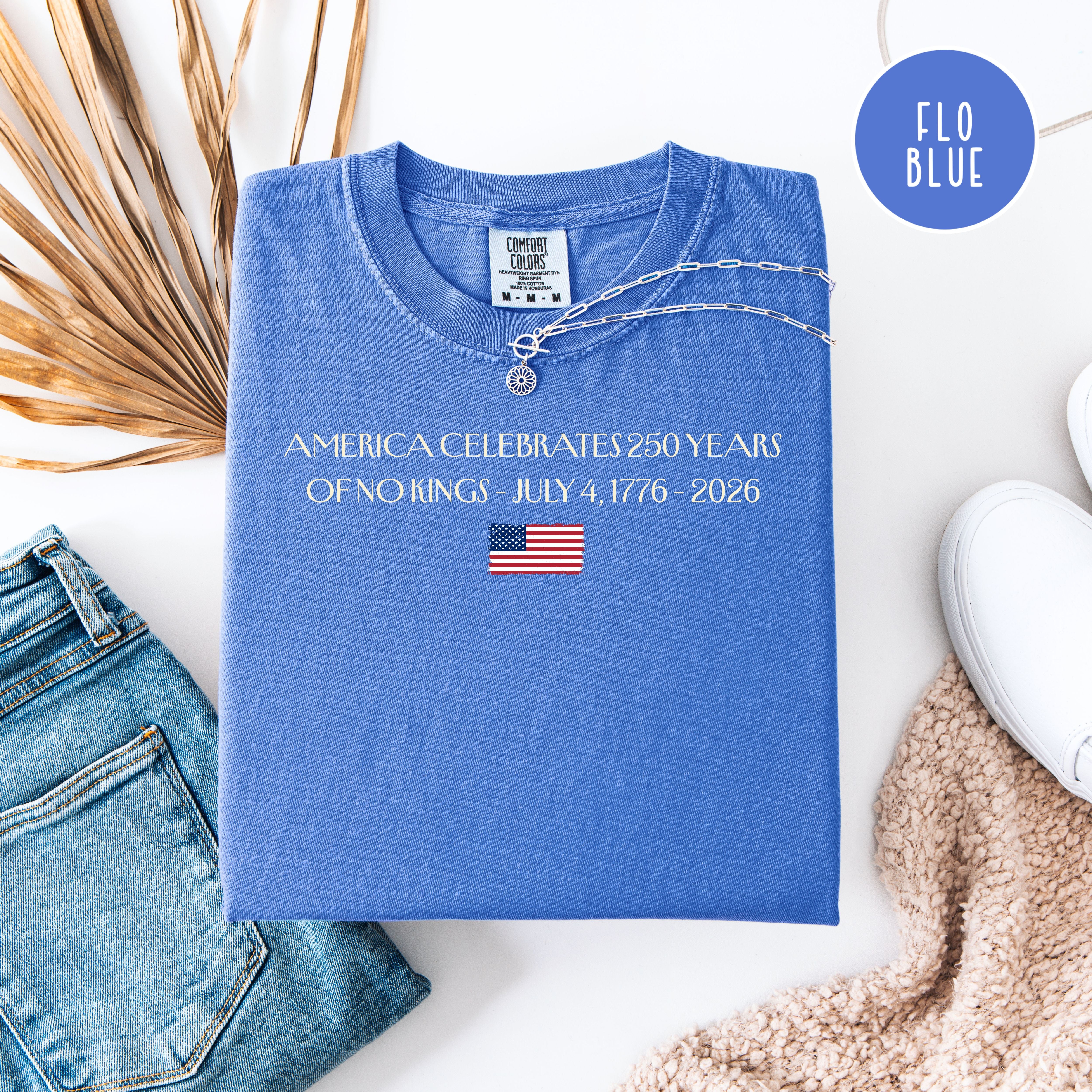 America Celebrates 250 Years of No Kings Comfort Colors 4th of July USA 250 Anniversary Shirt