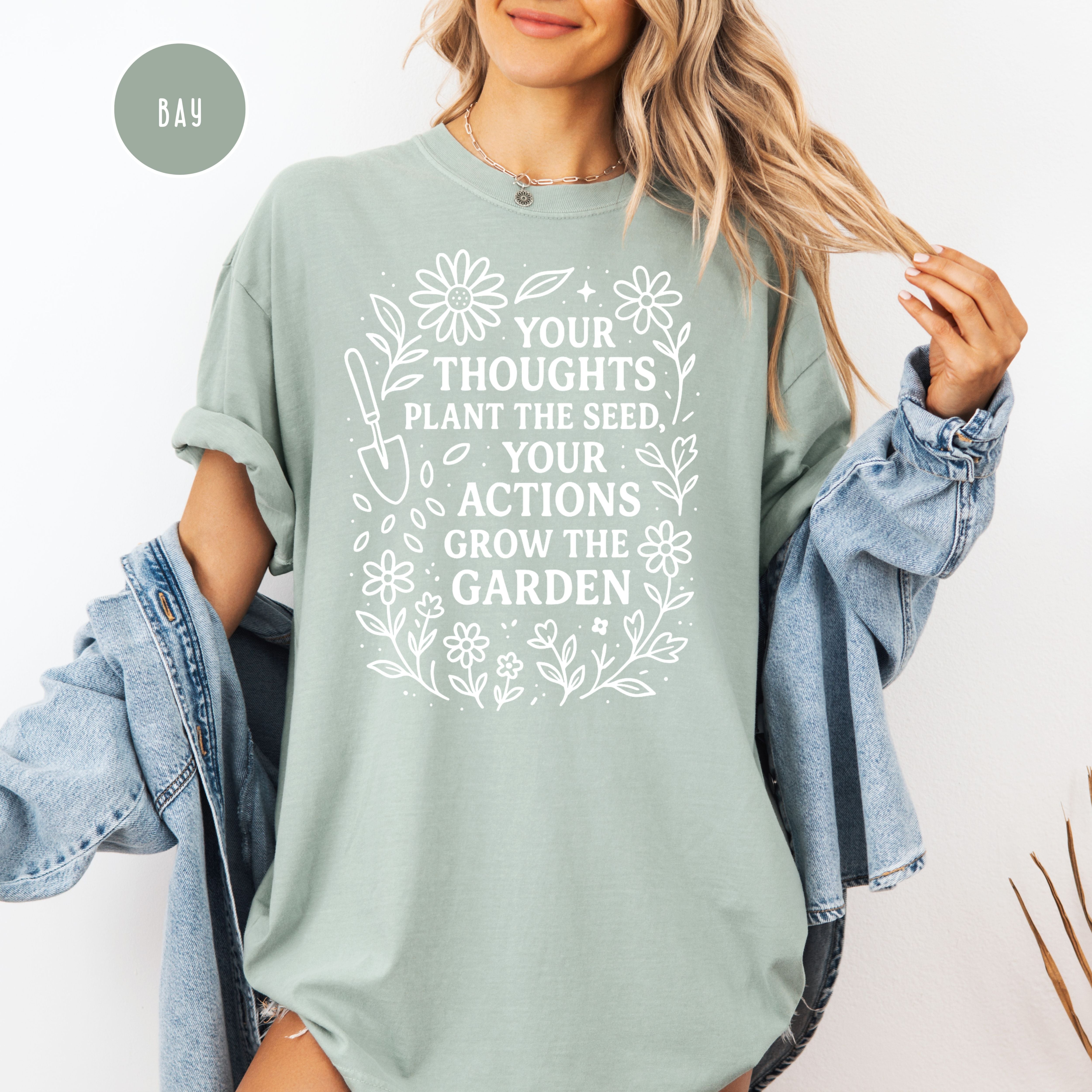 Your Thoughts Plant The Seeds Positivity Comfort Colors Tee Shirt