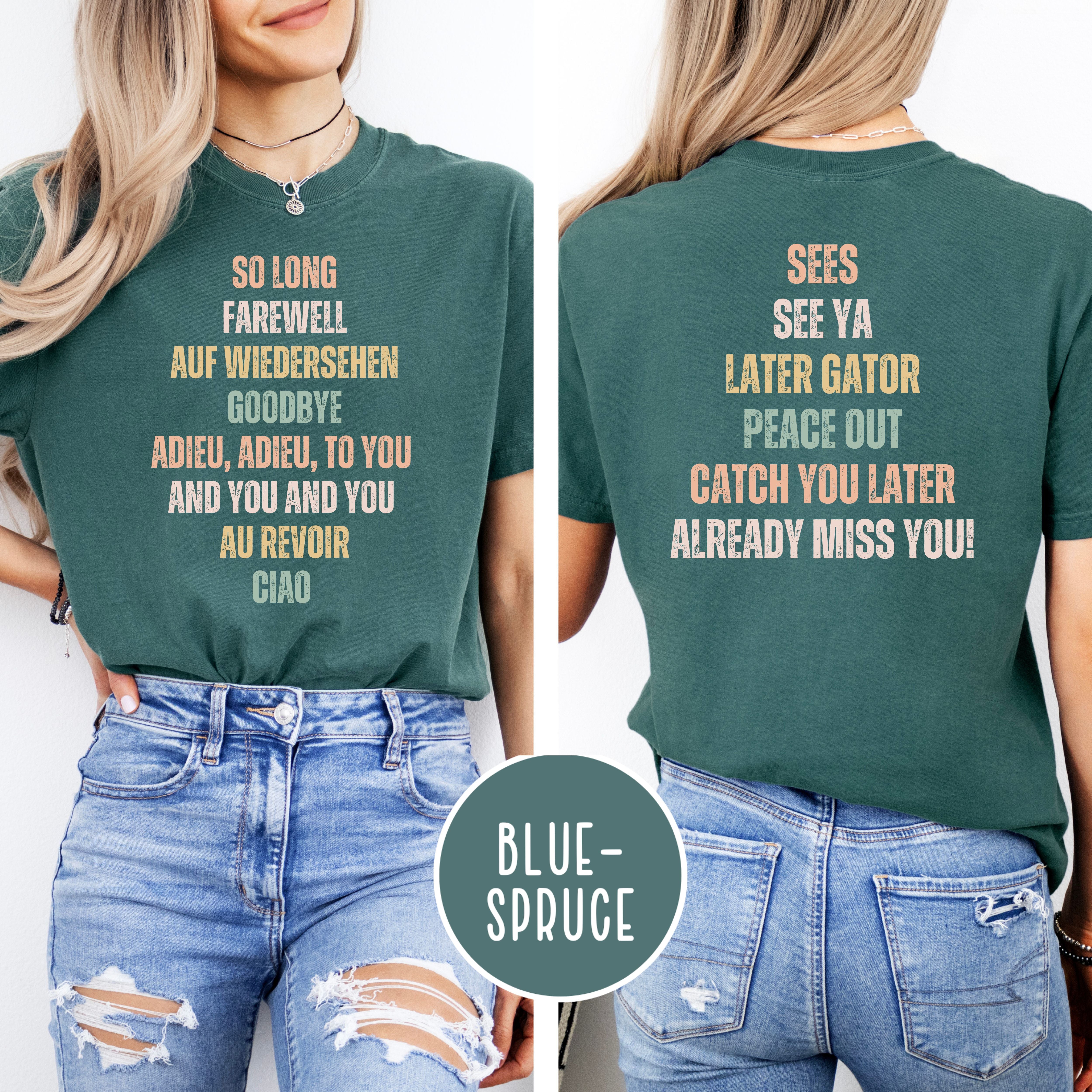 Goodbye, Already Miss You Comfort Colors Tee Shirt Gift for College Student, Sound of Music Fan, Travel Gift Shirt