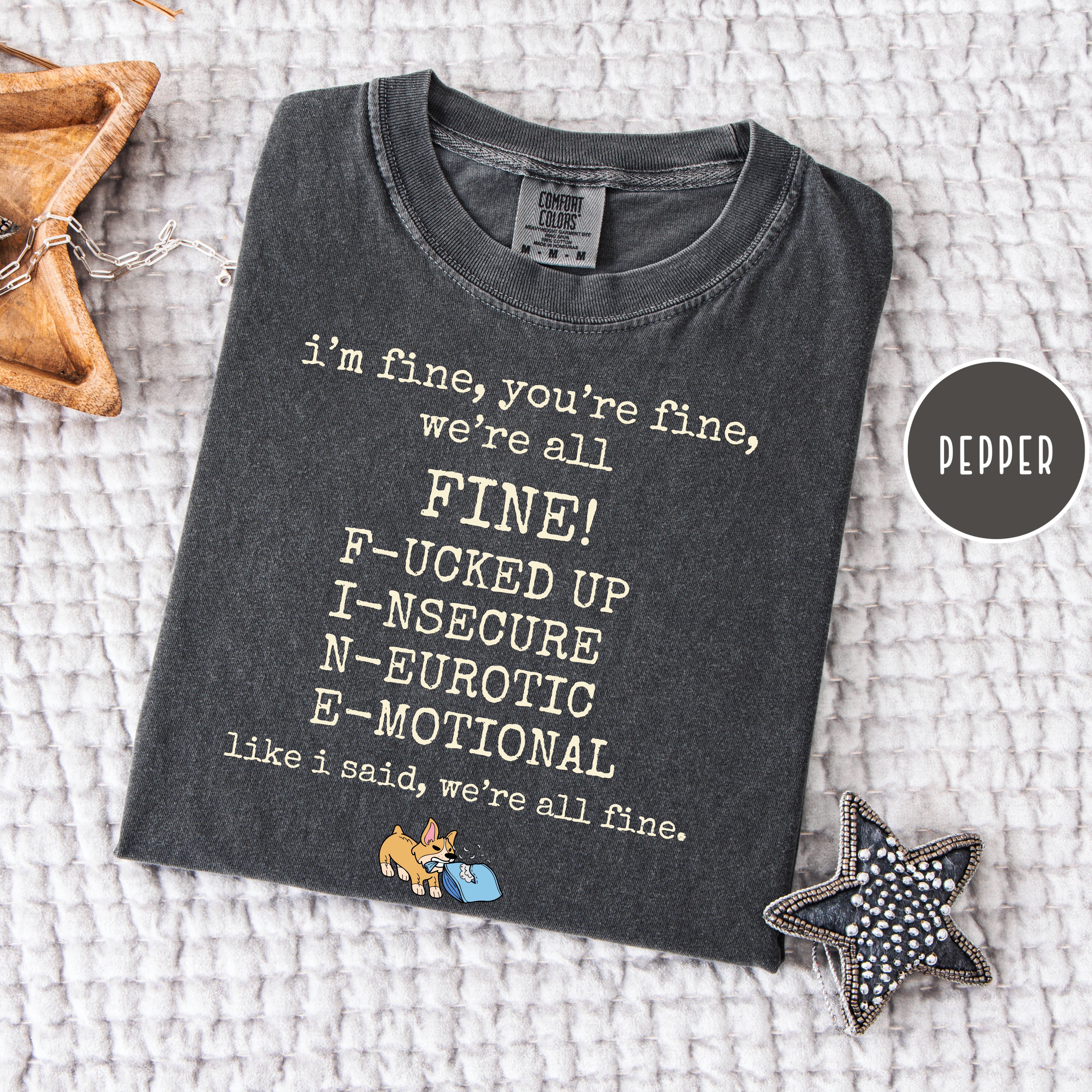 Funny I'm Fine You're Fine We're All Fine Comfort Colors Tee Shirt