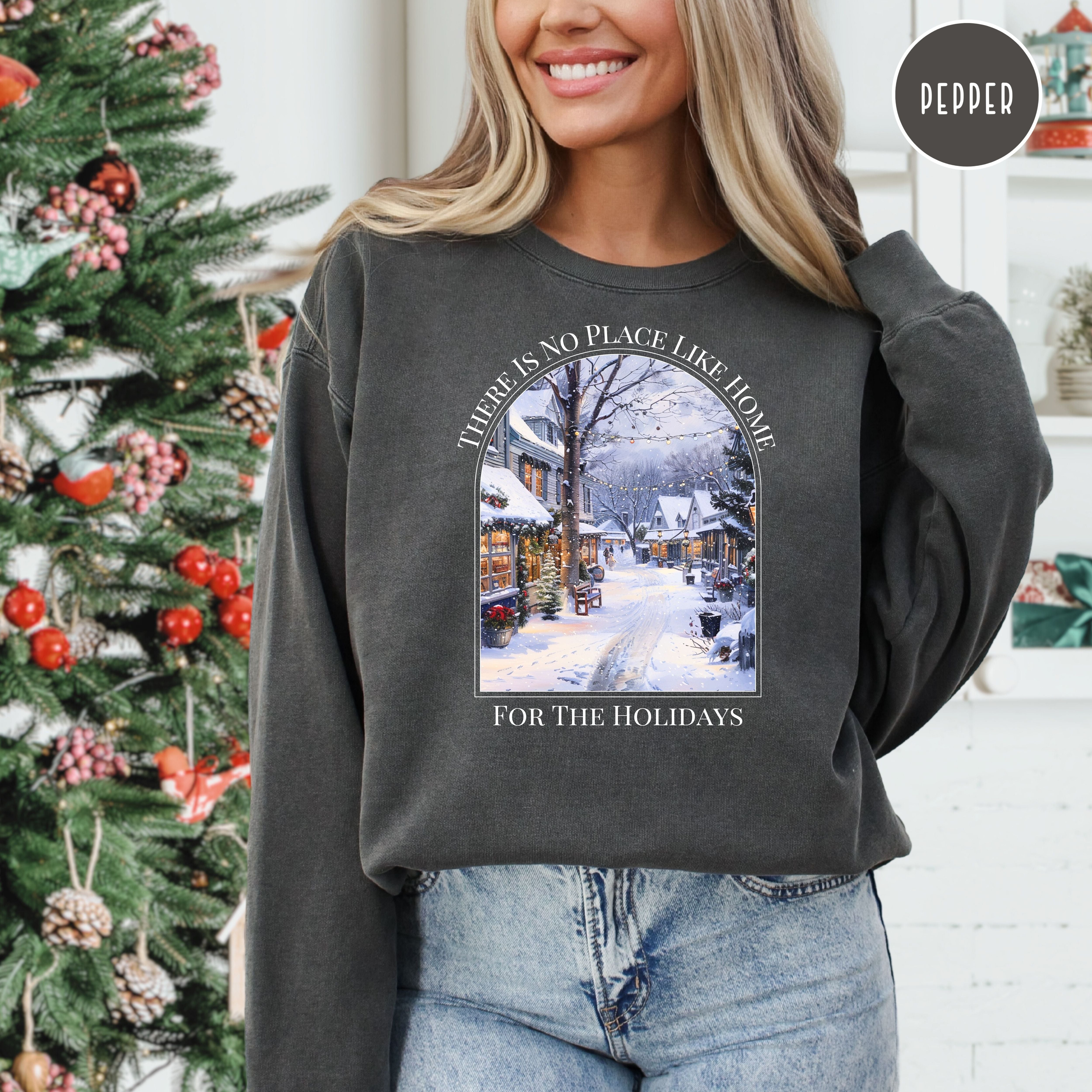 No Place Like Home for the Holidays Comfort Colors® Sweatshirt