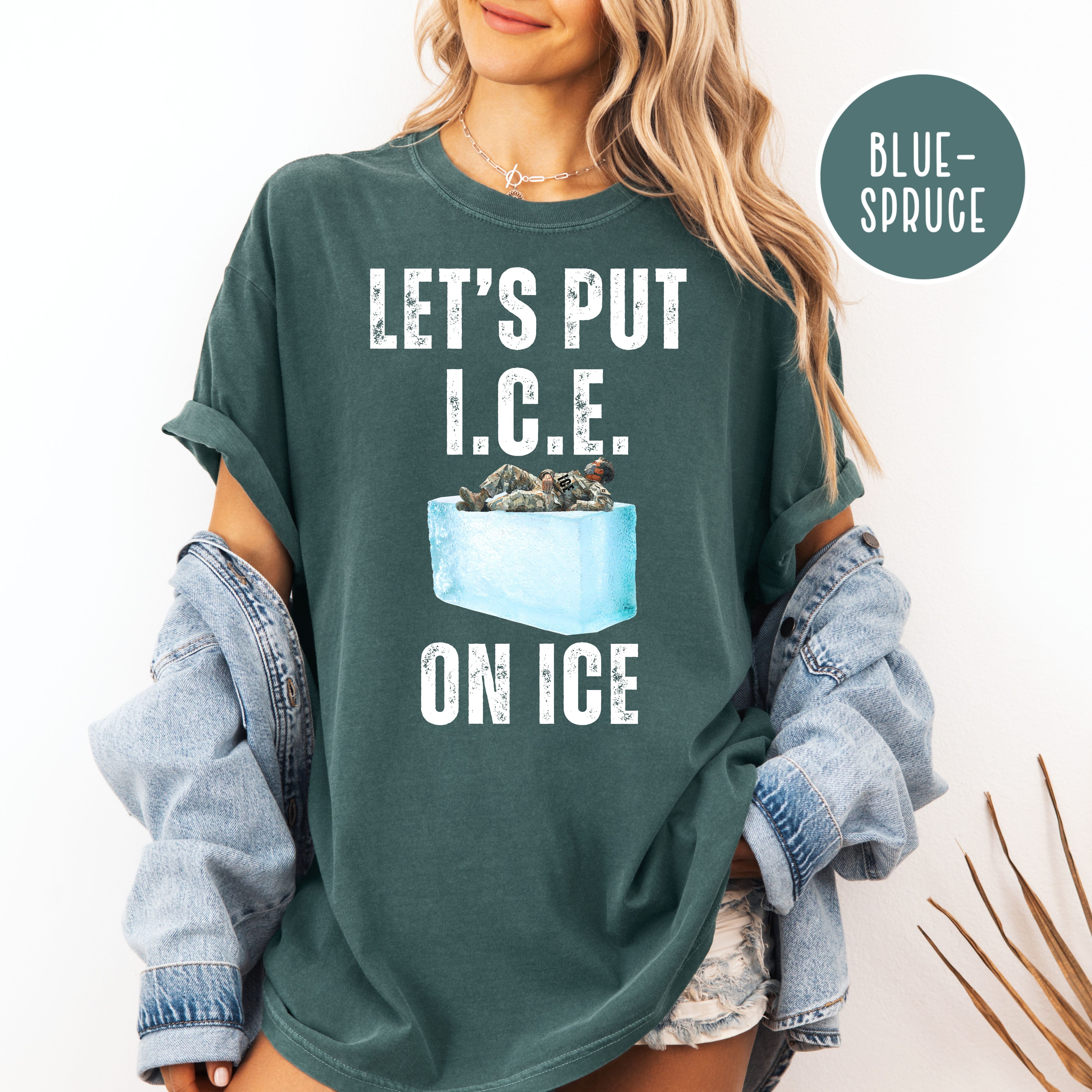 Let's Put I.C.E. on Ice Unisex Comfort Colors T-Shirt, Protest Tee