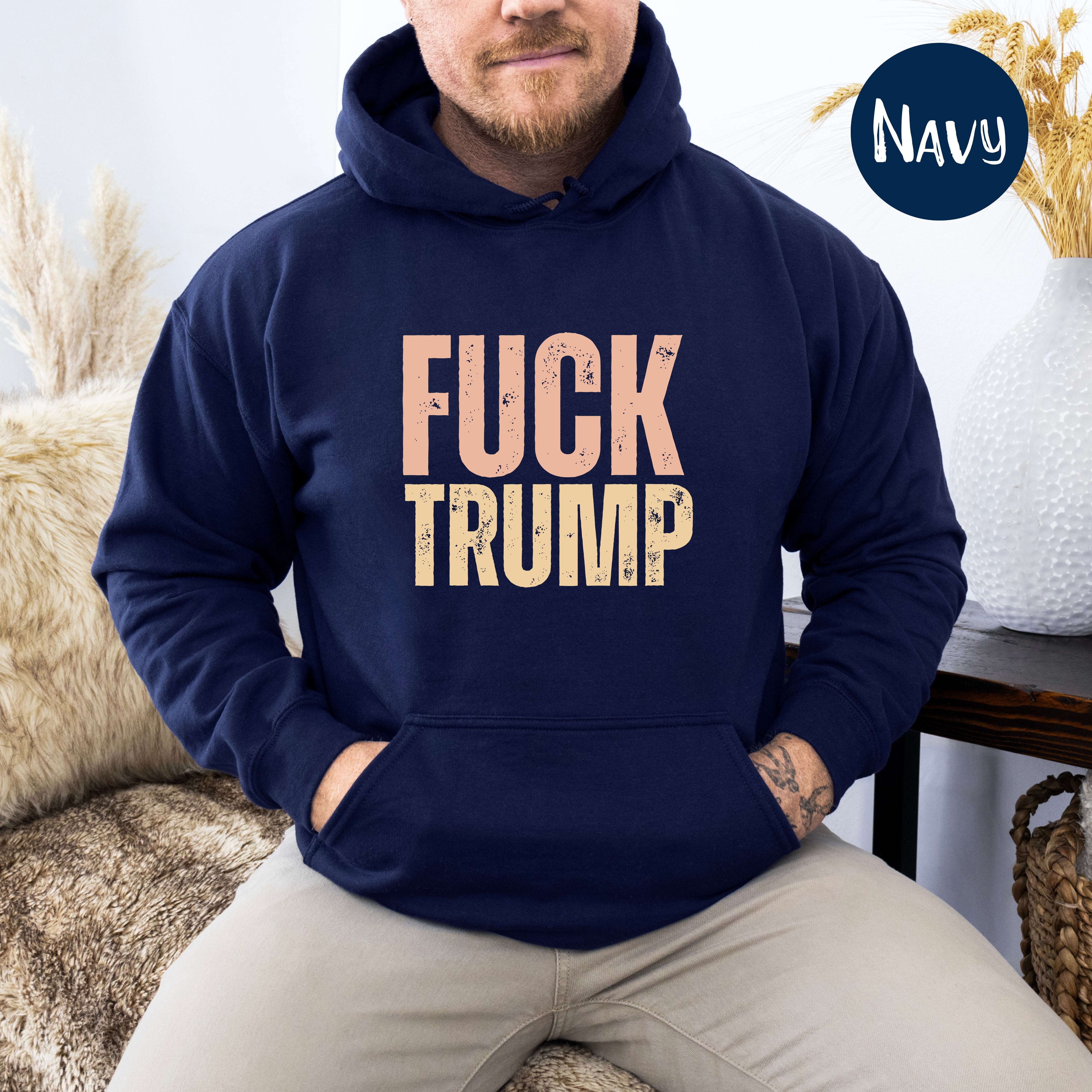 Fuck Trump Protest Hoodie, Fuck Trump Unisex Pullover Gildan Hooded Sweatshirt