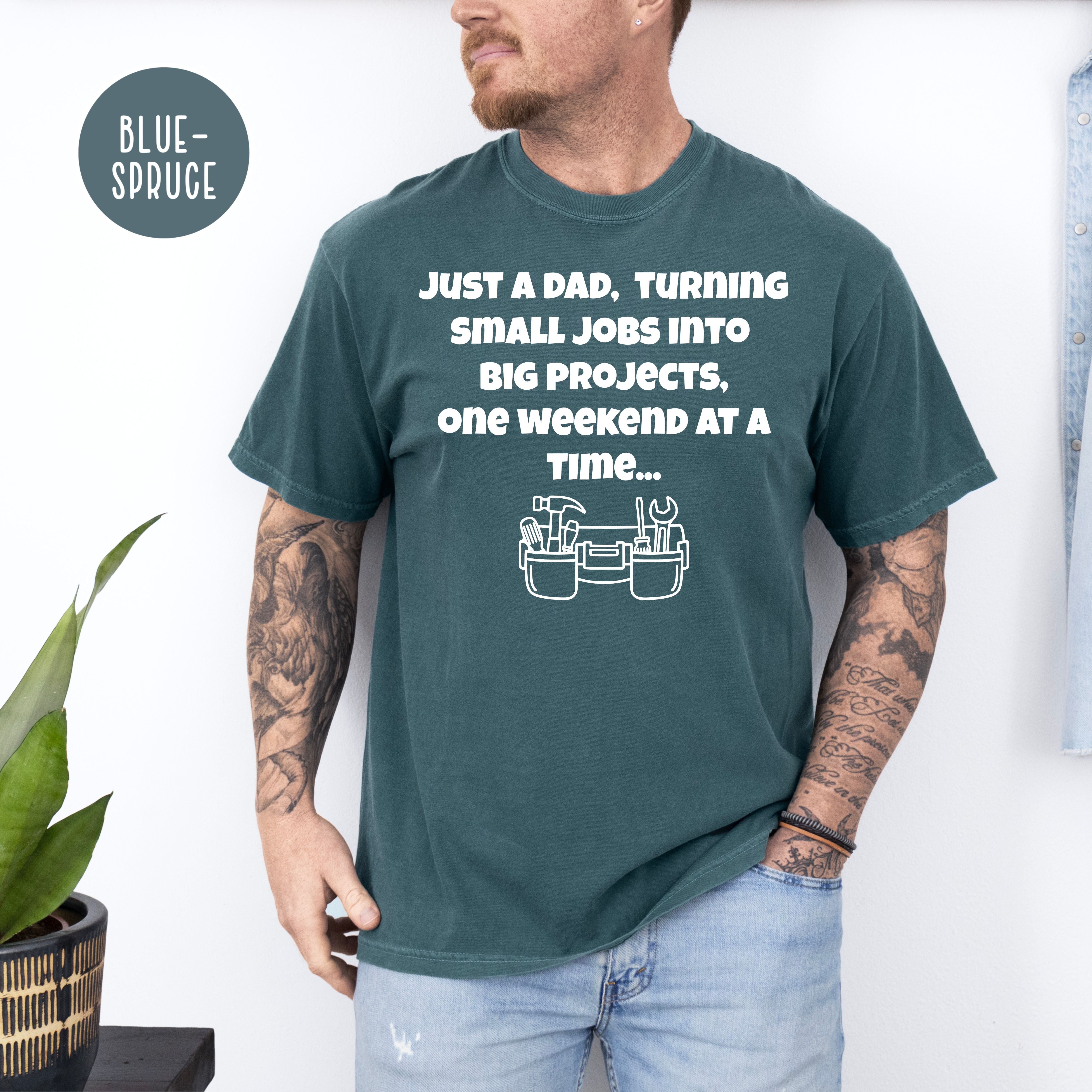 Funny DIY Dad Shirt, Comfort Colors Gift Shirt For Dads With Weekend Projects, Father's Day Gift, Dad Birthday Gift, Gift for Daddy Shirt