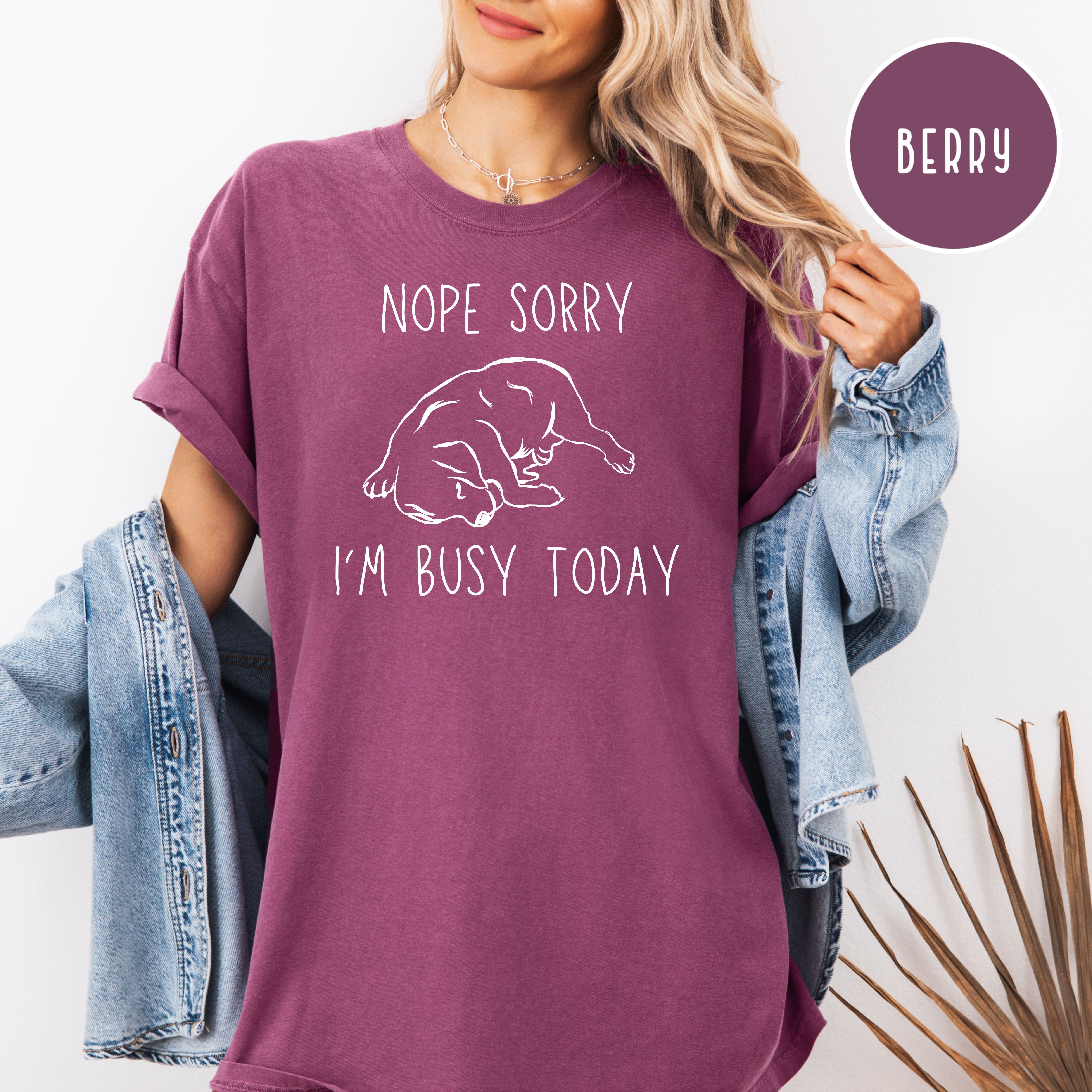 Nope Sorry Busy Today Sleeping Dog Unisex Comfort Colors T-Shirt, Dog Lover Gift Shirt, Funny Animal Lover Shirt