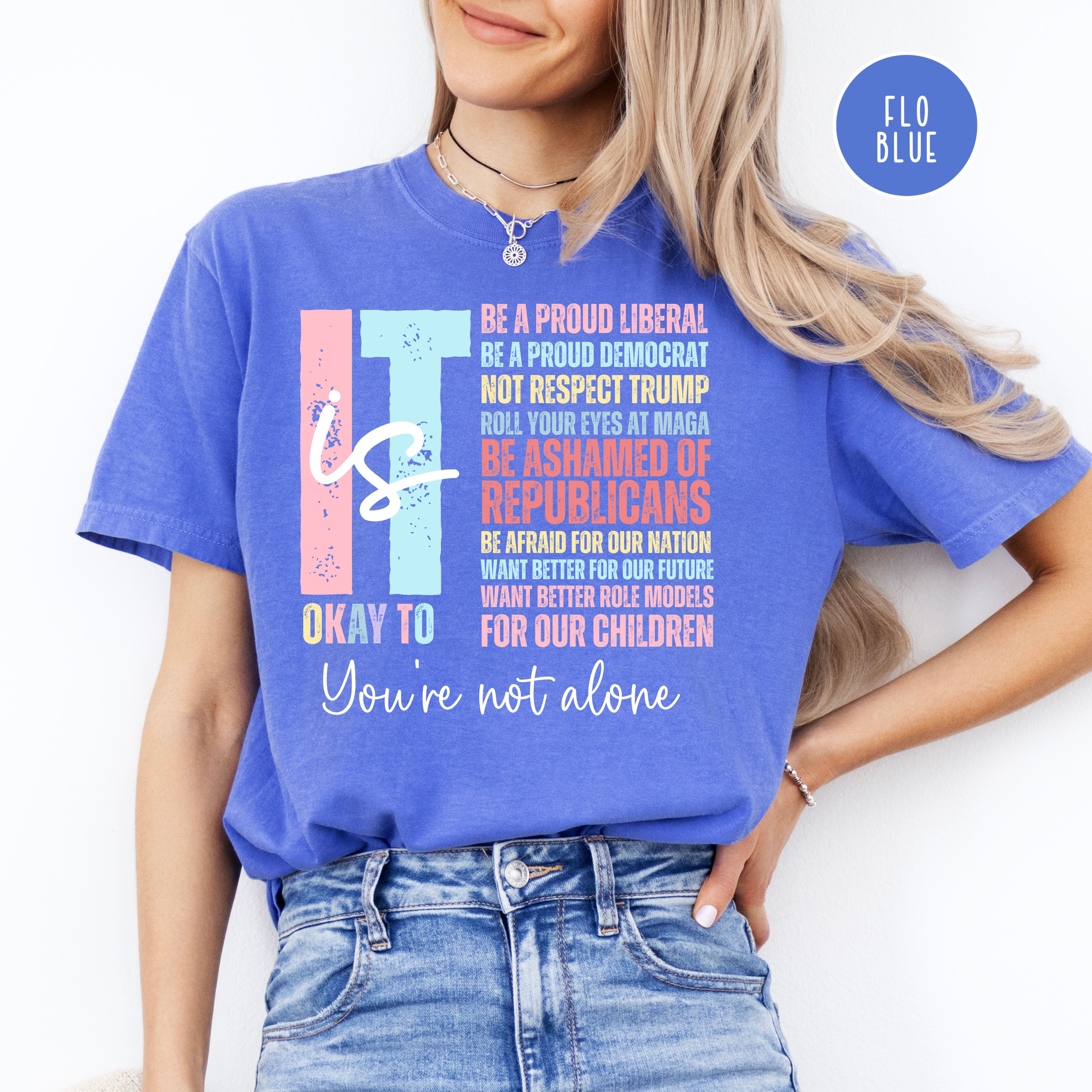 It's OK Shirt Political Version, Proud Liberal Democrat Comfort Colors® Tee