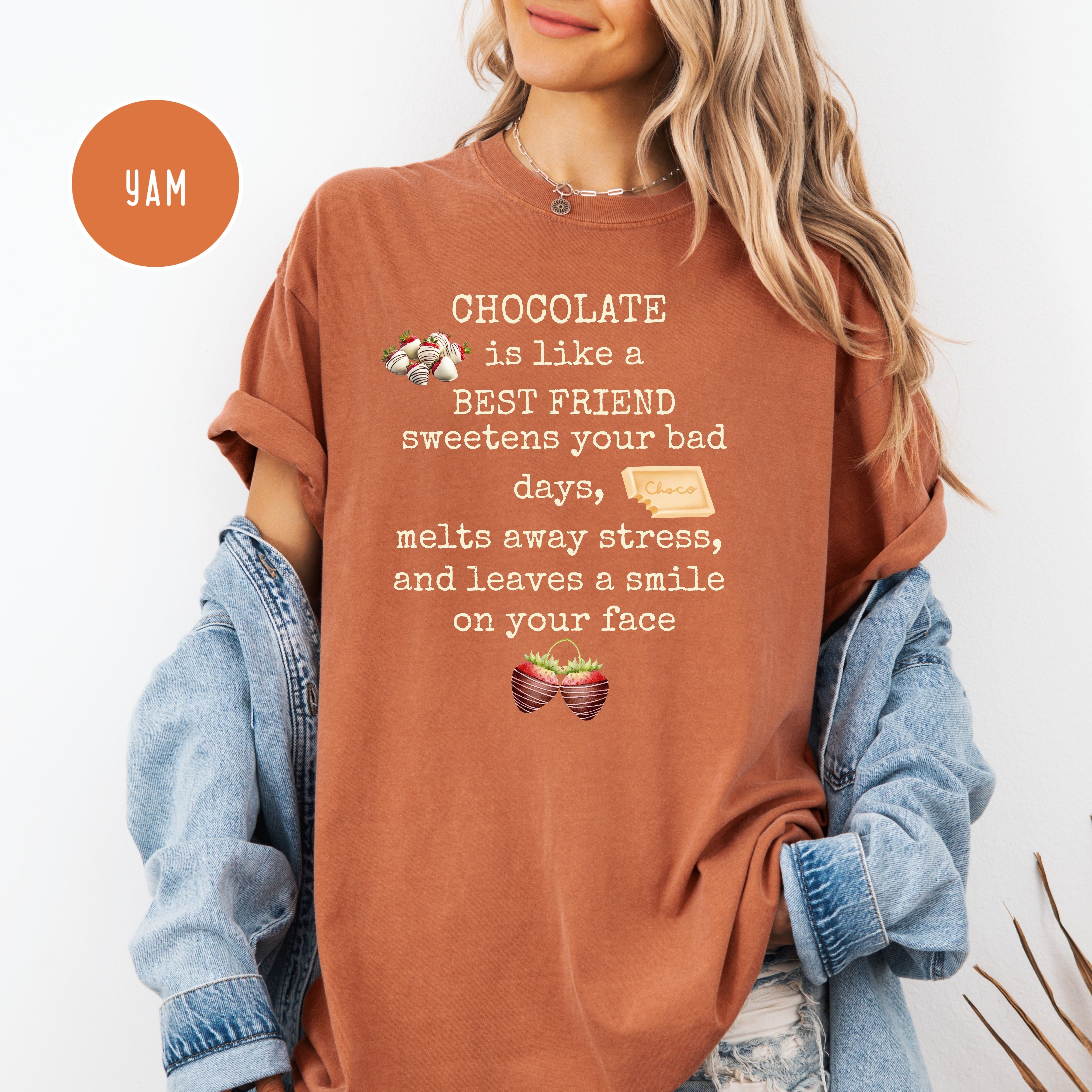 Chocolate is Like a Best Friend Comfort Colors Tee