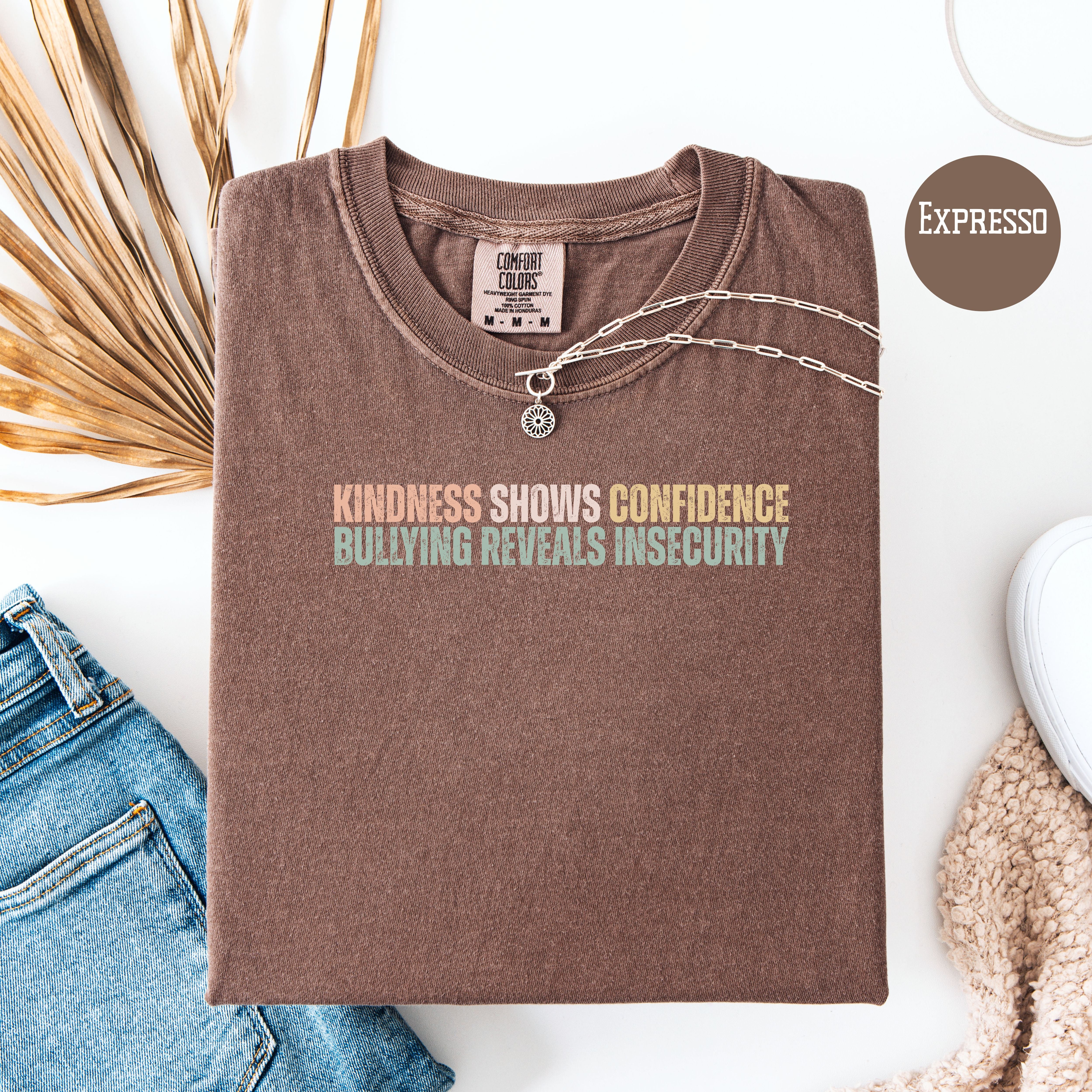 Kindness Comfort Colors T-Shirt, Anti Bullying Shirt, Kindness Shows Strength Shirt