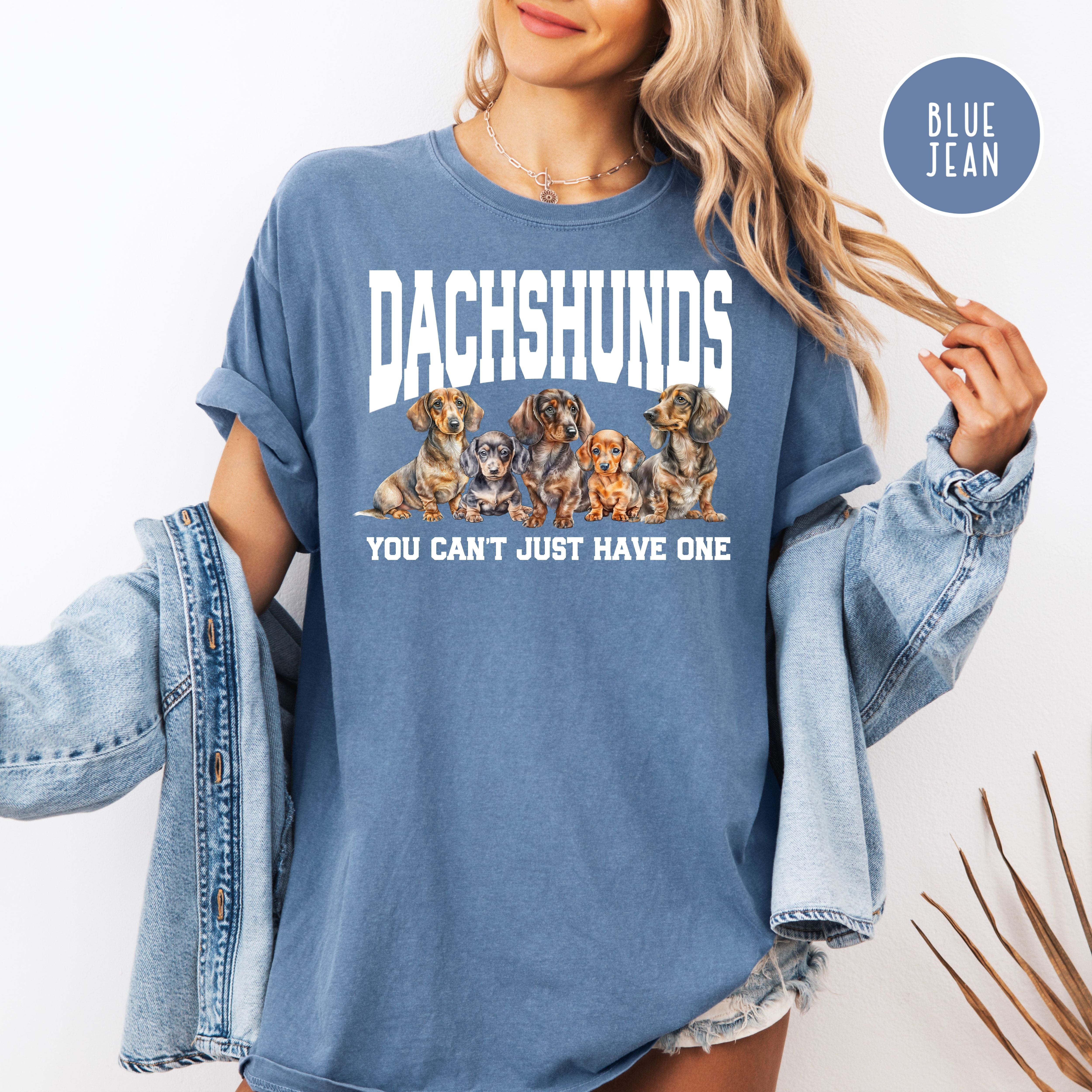 Dachshunds You Can't Juts Have One Comfort Colors® Tee