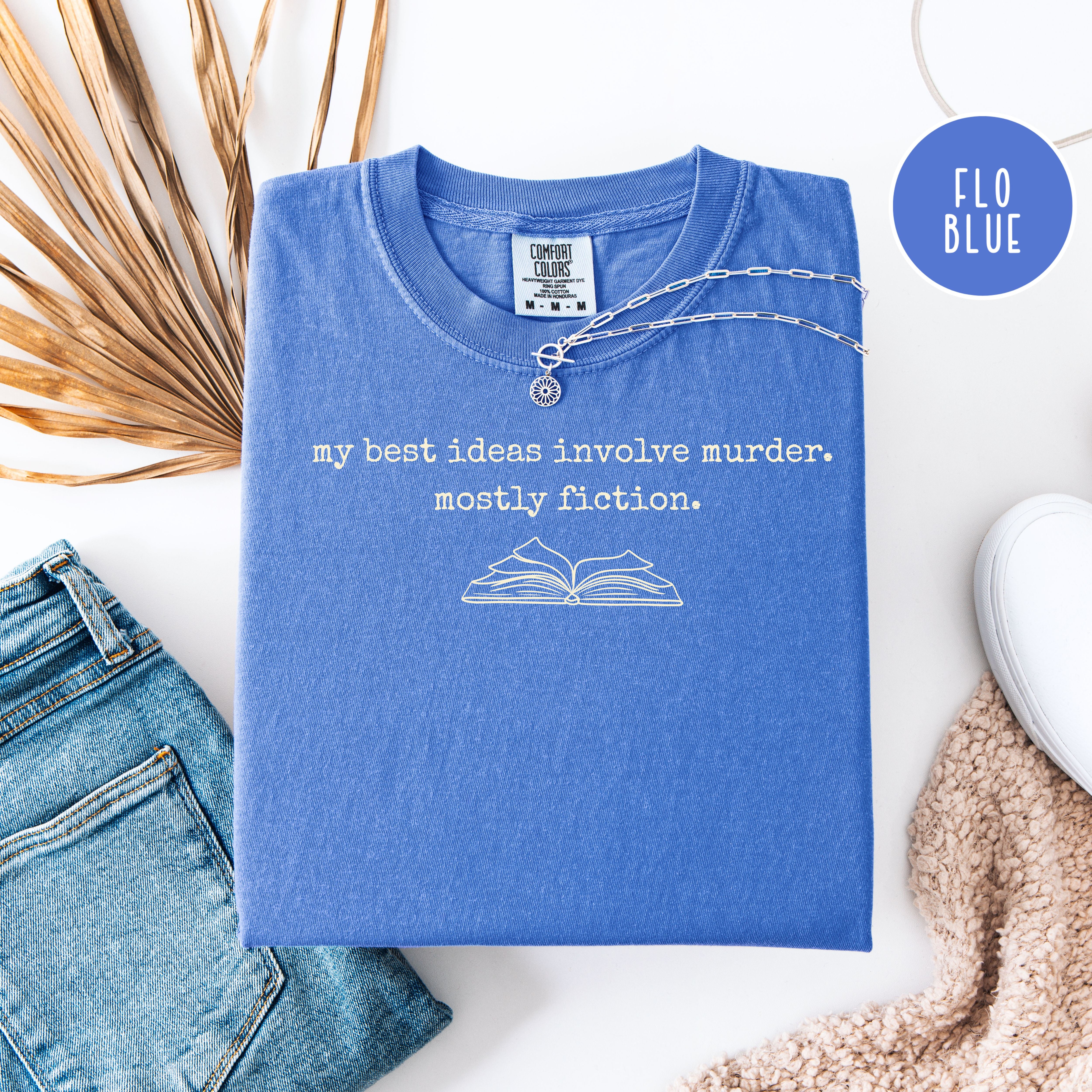 My Best Ideas Involve Murder, Crime Writer Comfort Colors Tee