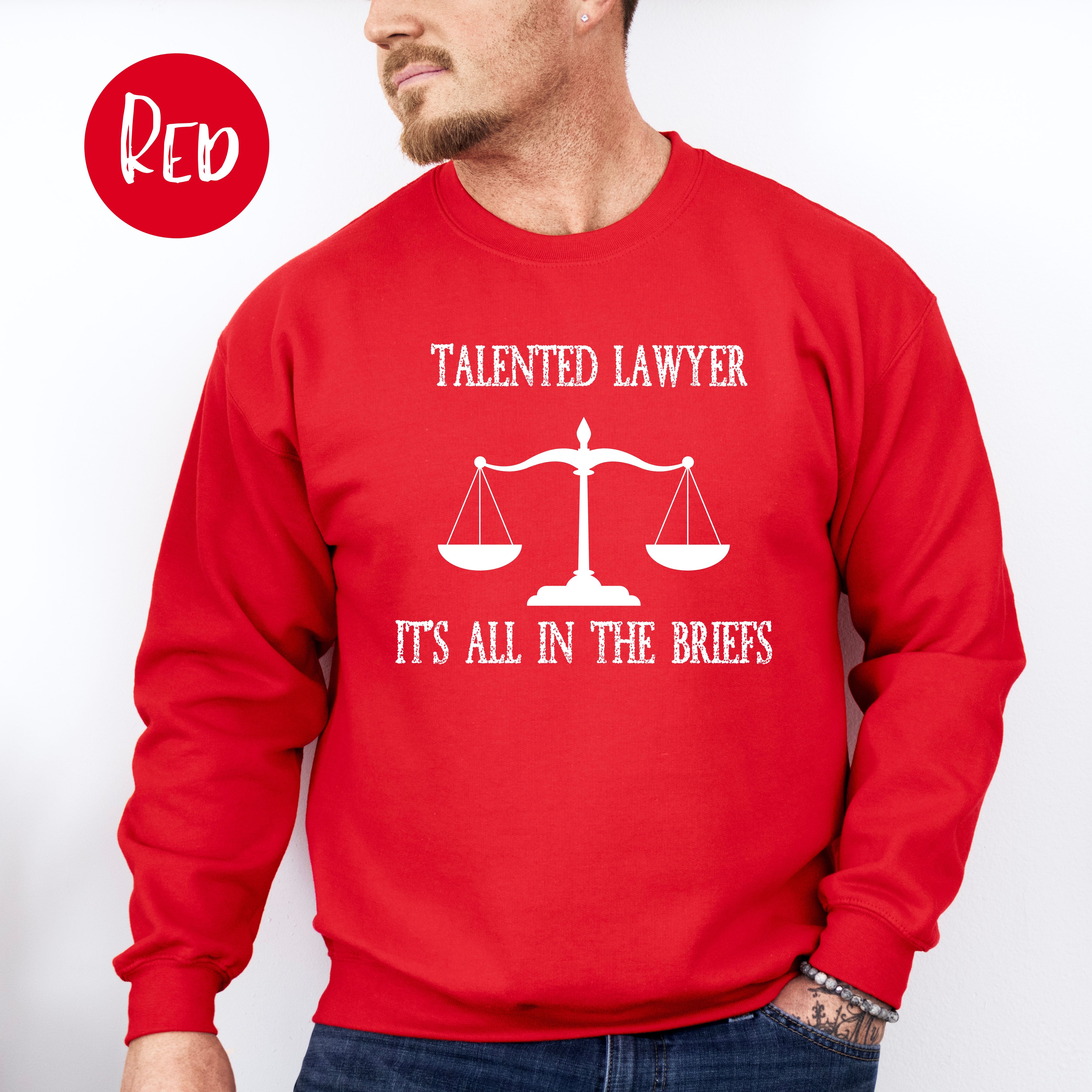 Funny Lawyer Joke Sweatshirt It's All in the Briefs