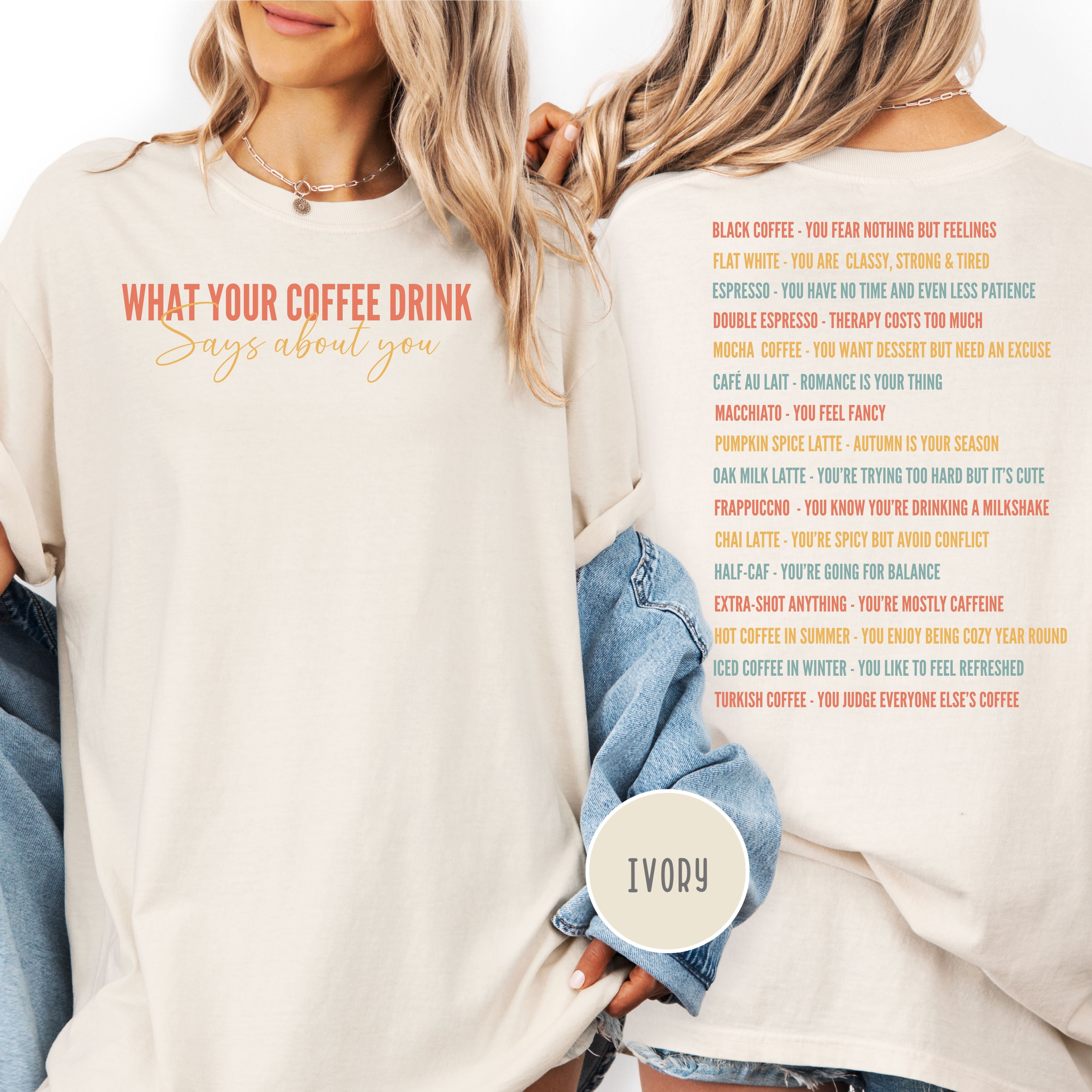 What Your Coffee Drink Says About You Comfort Colors T-Shirt, Coffee Drinks On Back