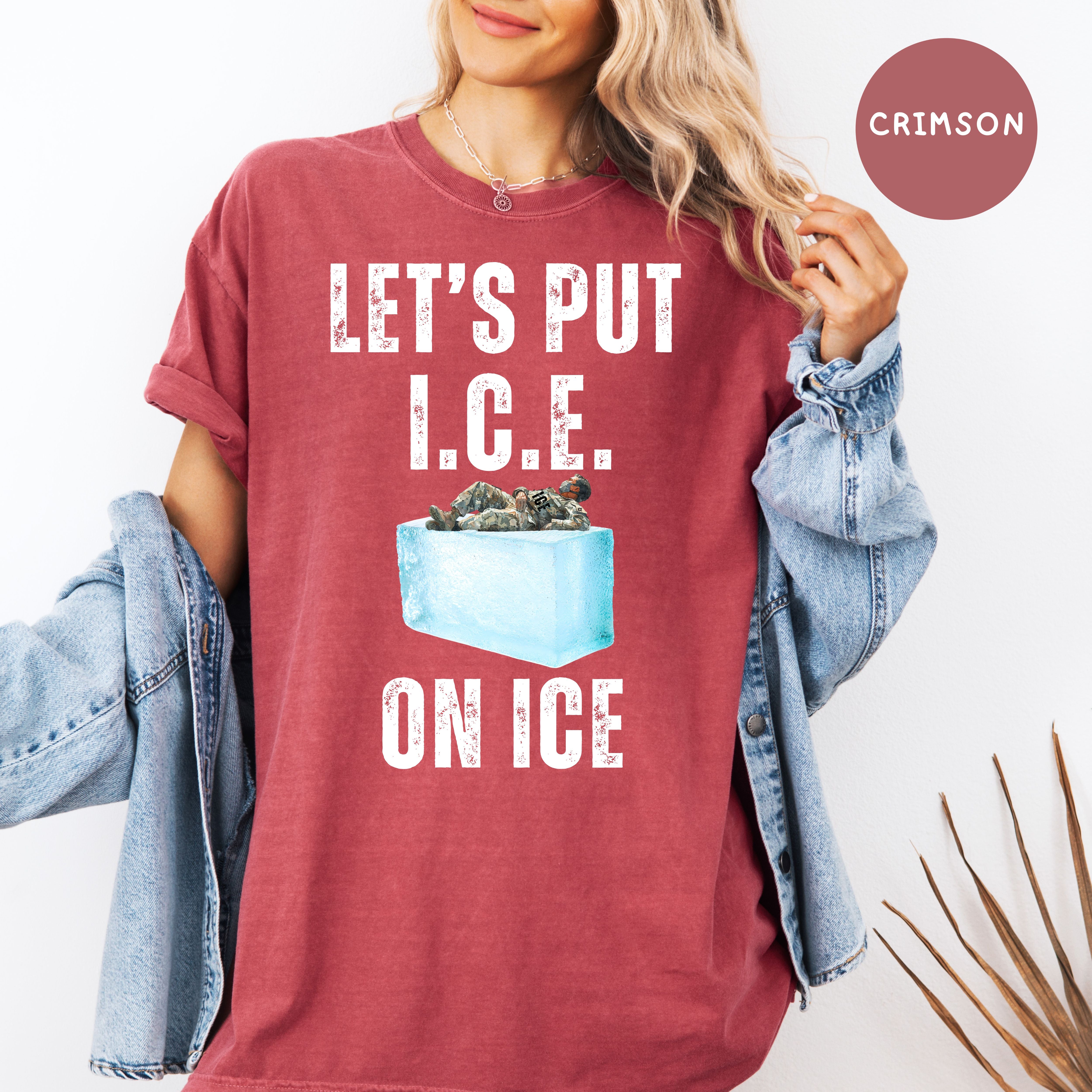 Let's Put I.C.E. on Ice Unisex Comfort Colors T-Shirt, Protest Tee