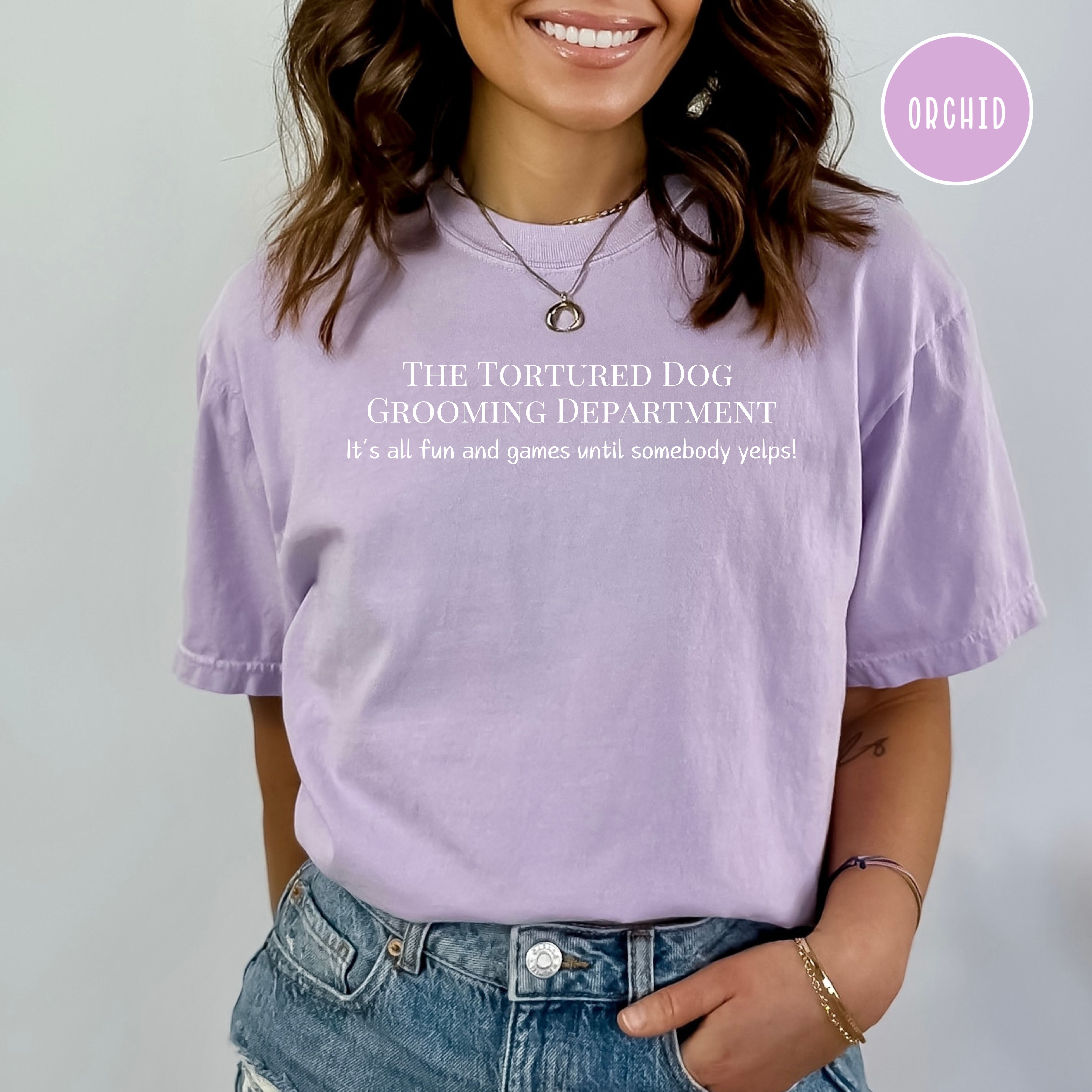 The Tortured Dog Grooming Department All Fun And Games Until Somebody Yelps Comfort Colors® Tee
