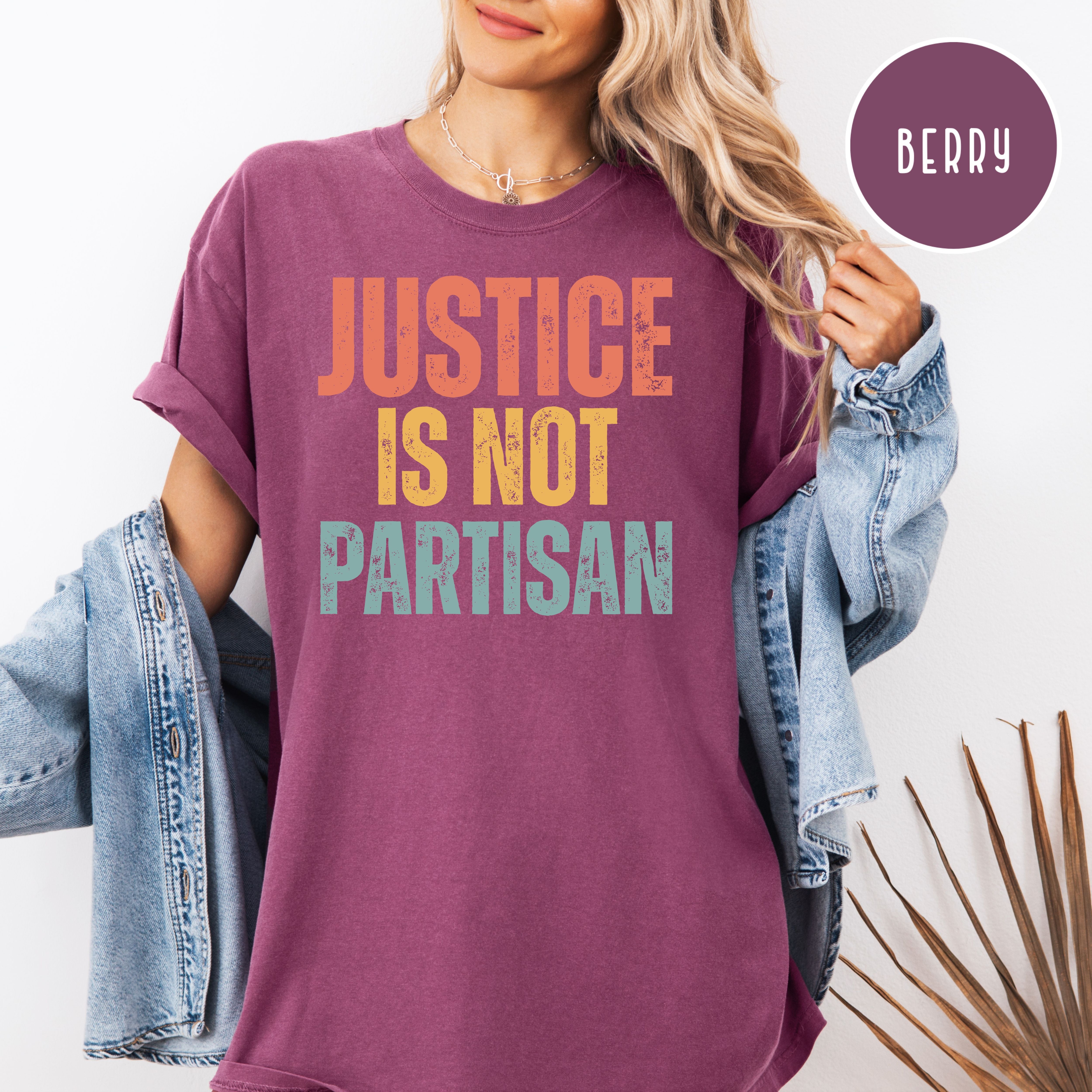 Justice Is Not Partisan Comfort Colors Protest T-shirt