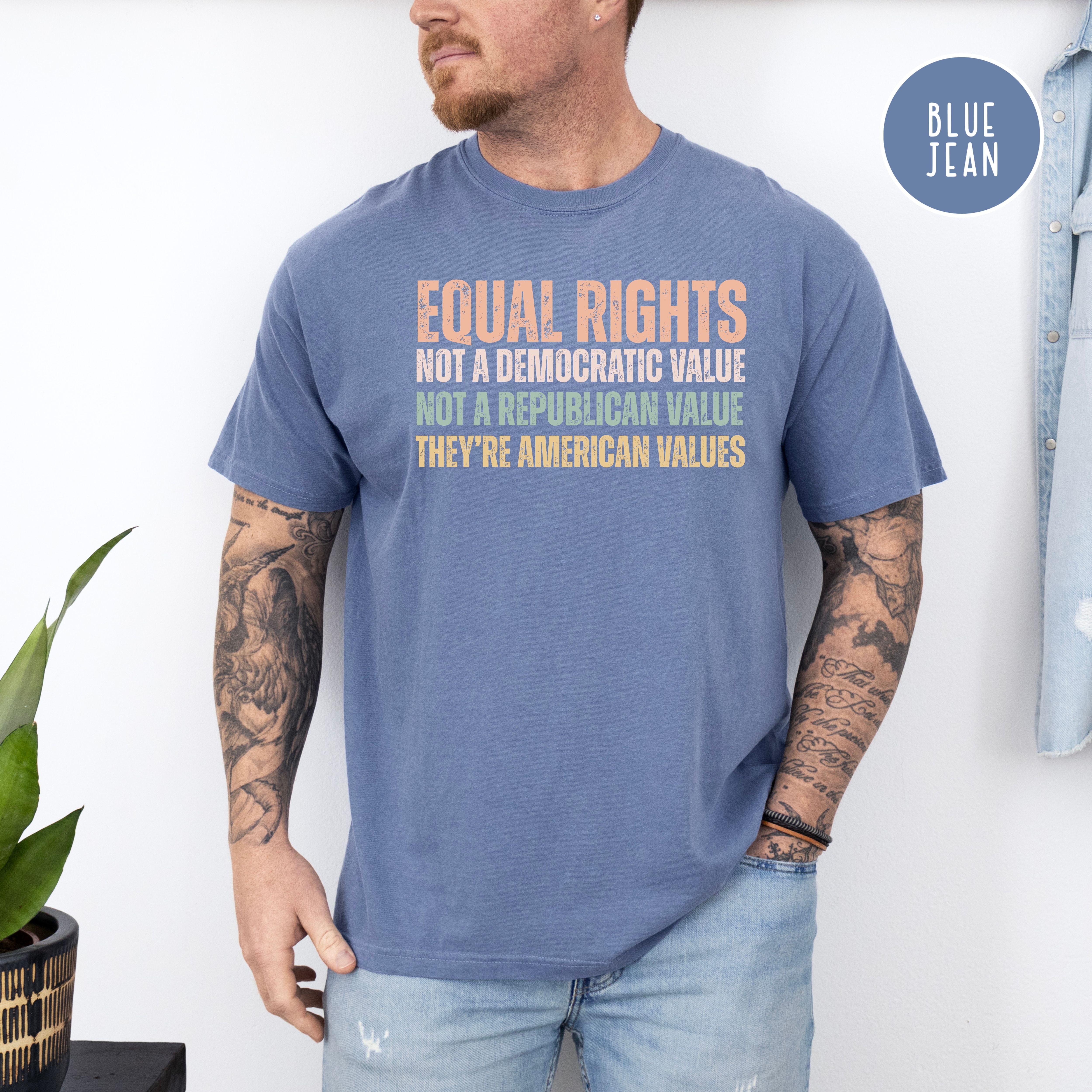 Equal Rights An American Value Comfort Colors T-Shir