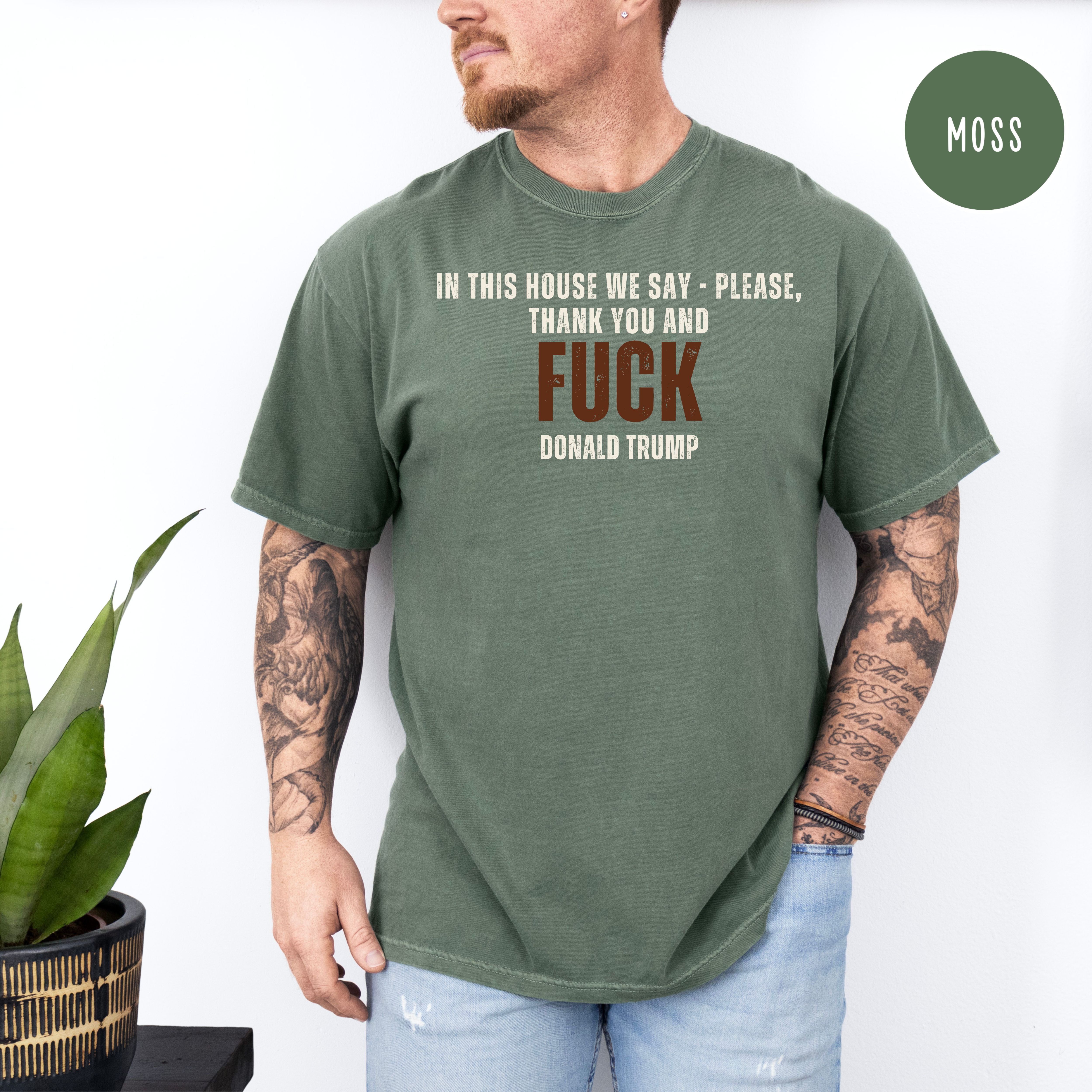 Anti Trump Comfort Colors T-Shirt, Please, Thank You and Fk Trump Protest Shirt
