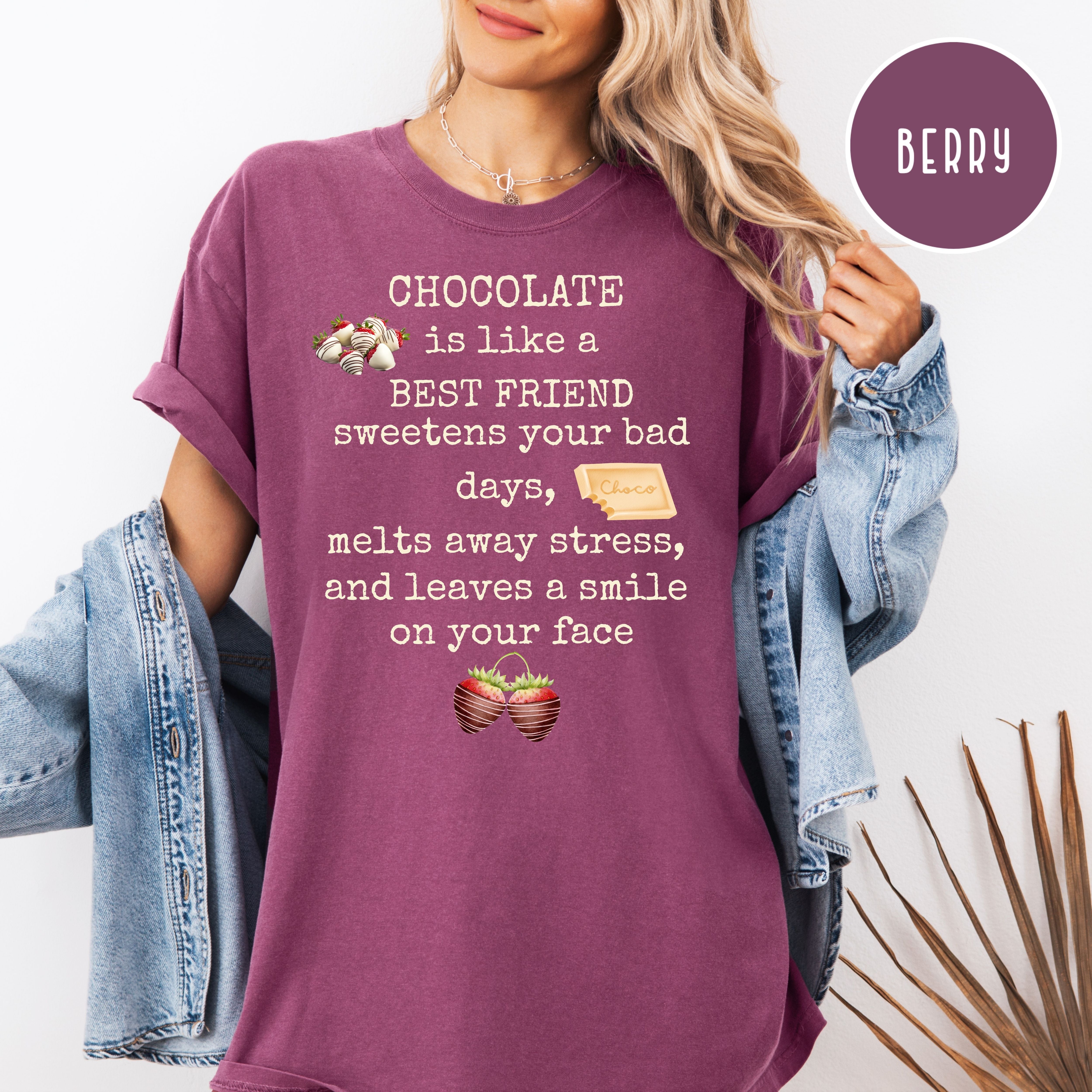 Chocolate is Like a Best Friend Comfort Colors Tee