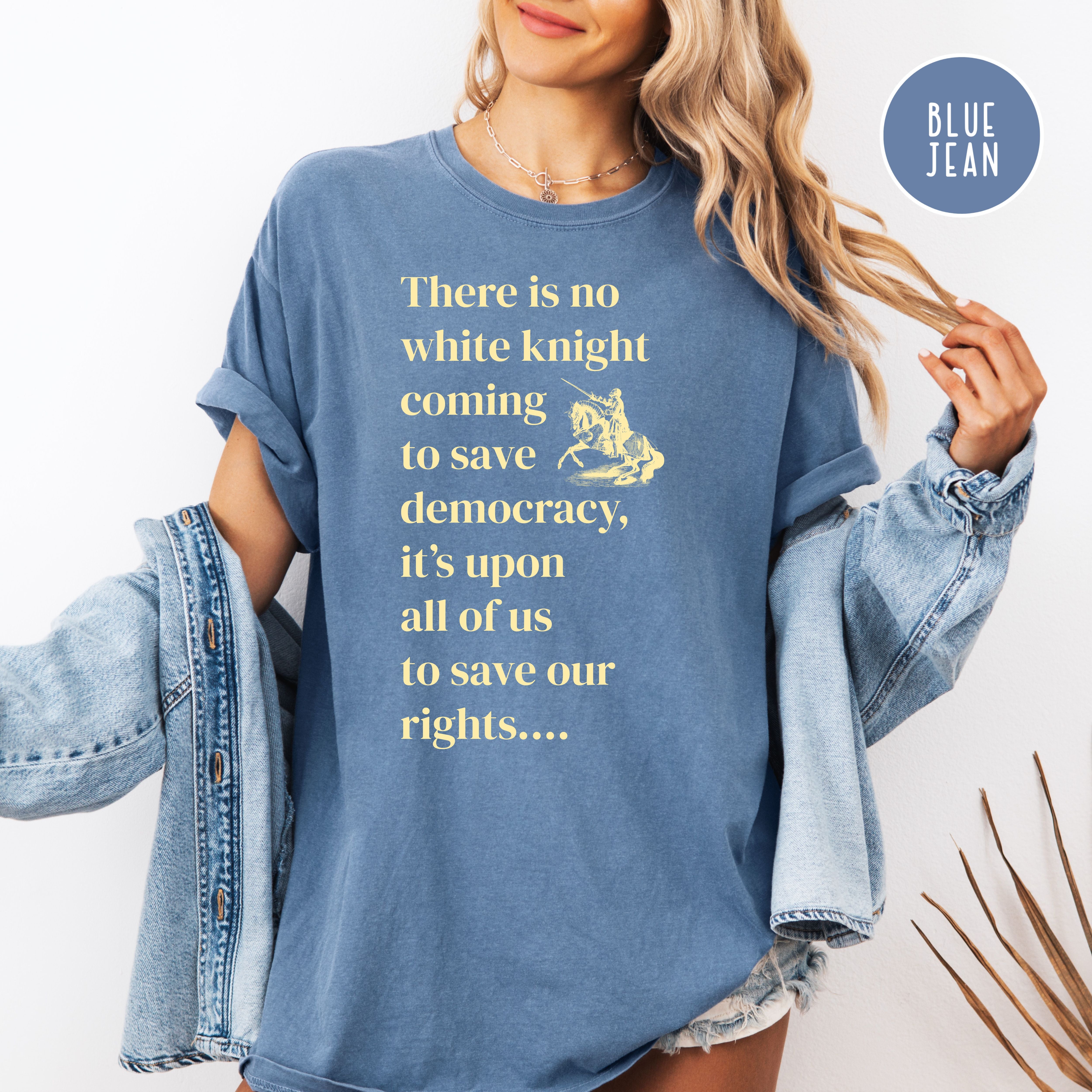 It's Up To Us To Save Our Rights and Our Democracy Comfort Colors Pro-Democracy Shirt