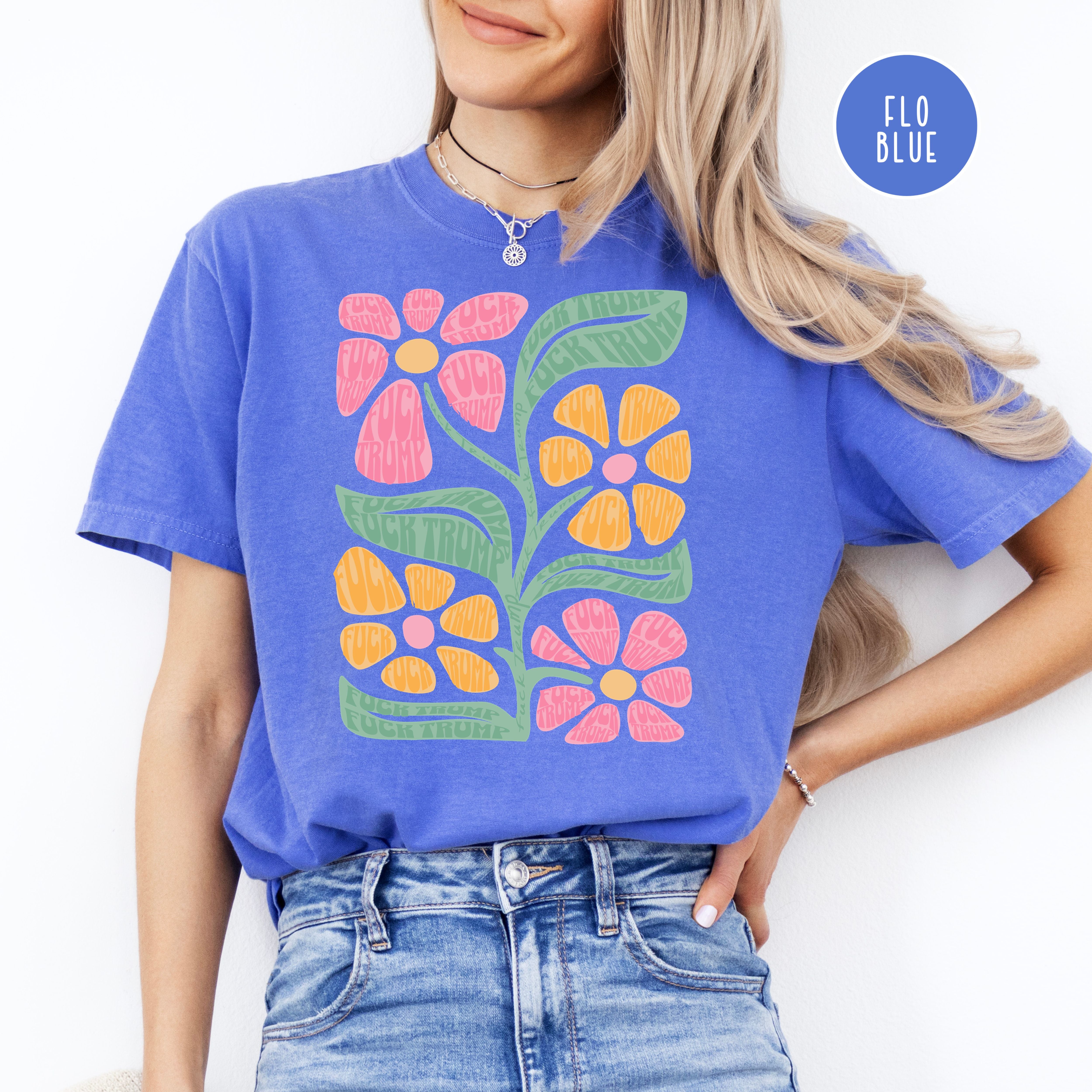 Subtle Fuck Trump Flower Comfort Colors® Tee