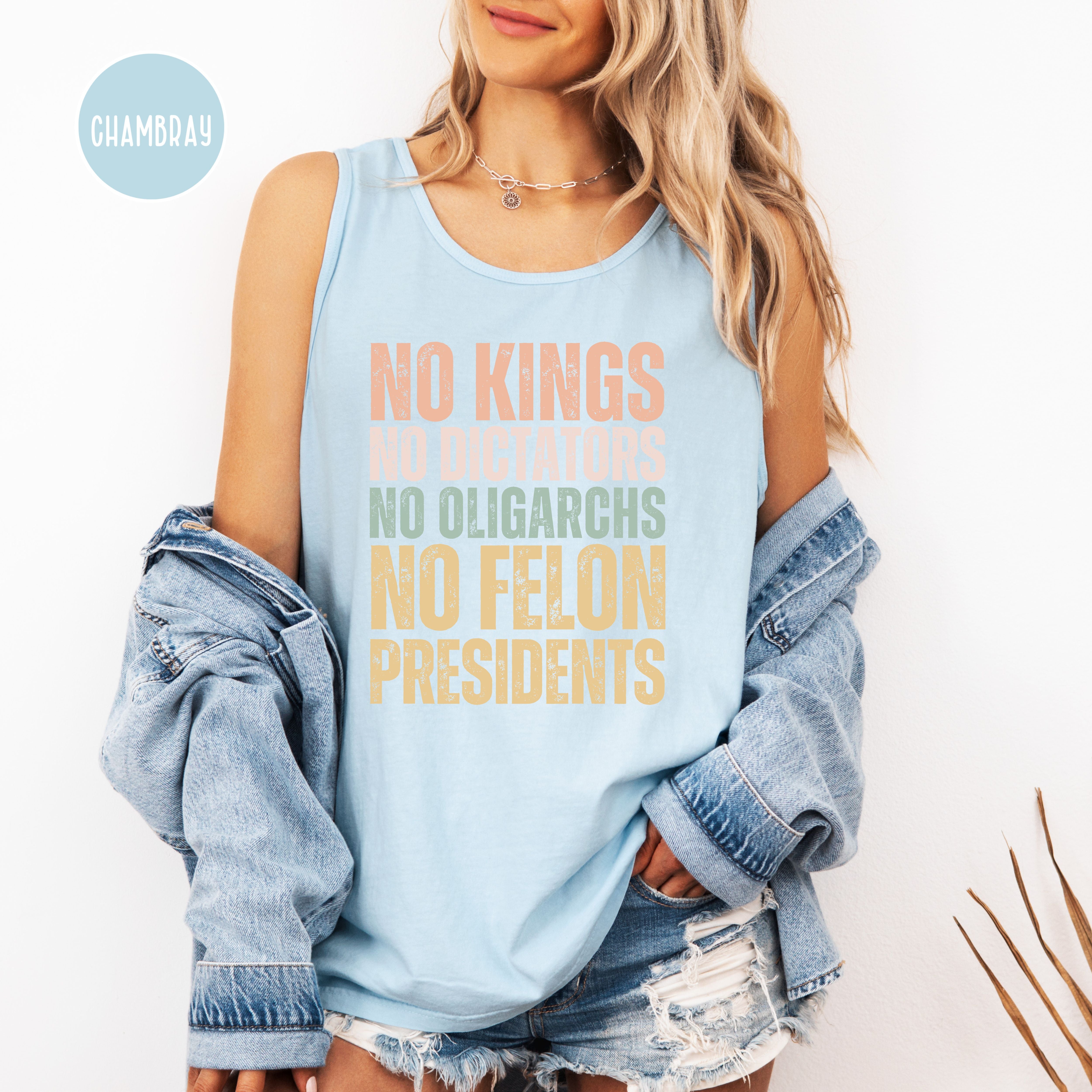 No Kings No Dictators No Felon Presidents Comfort Colors Tank Top