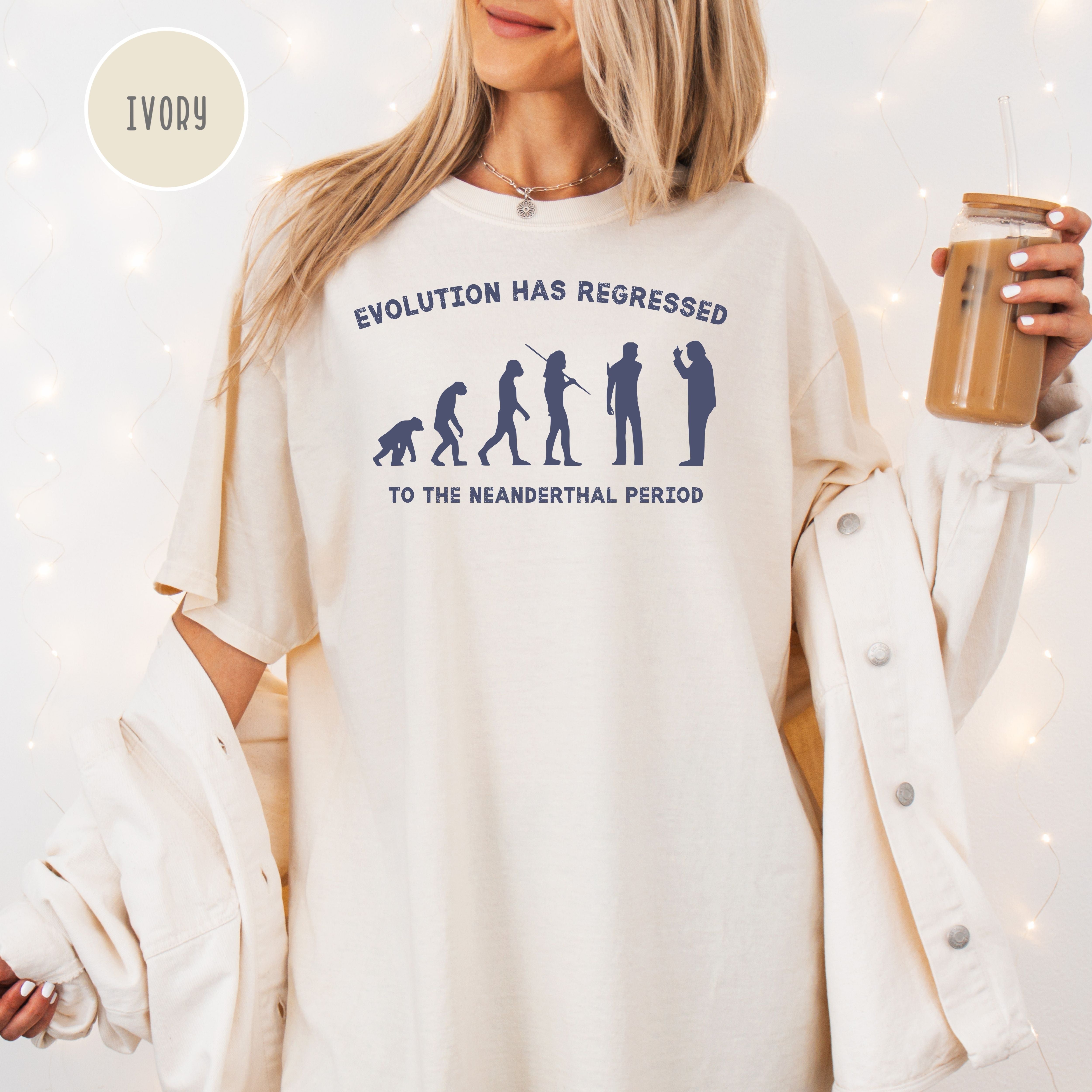 Evolution Regressed To Neanderthal Period Comfort Colors Anti Trump Tee